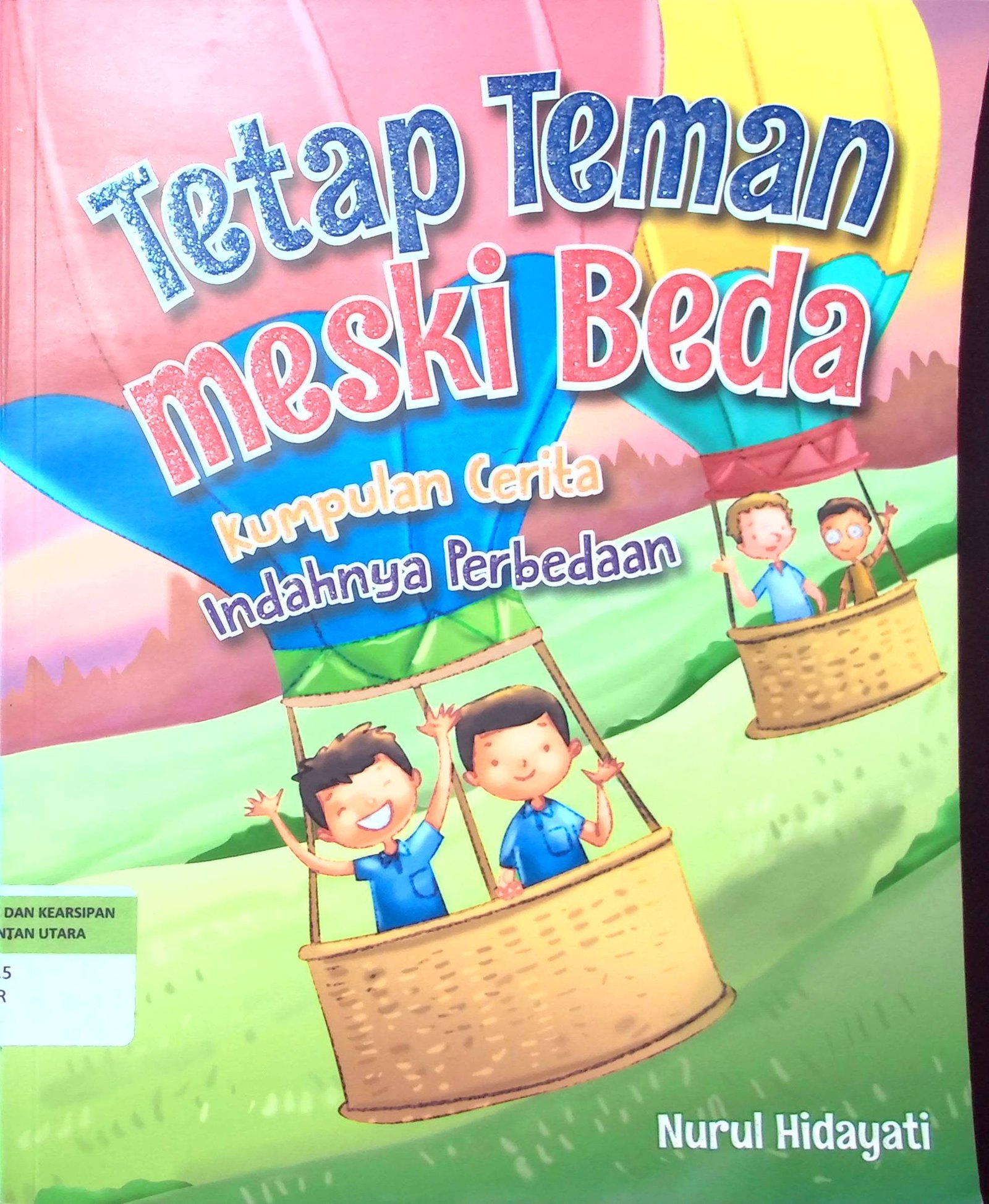 Cover Tetap Teman Meski Beda :  Kumpulan Cerita Indahnya Perbedaan