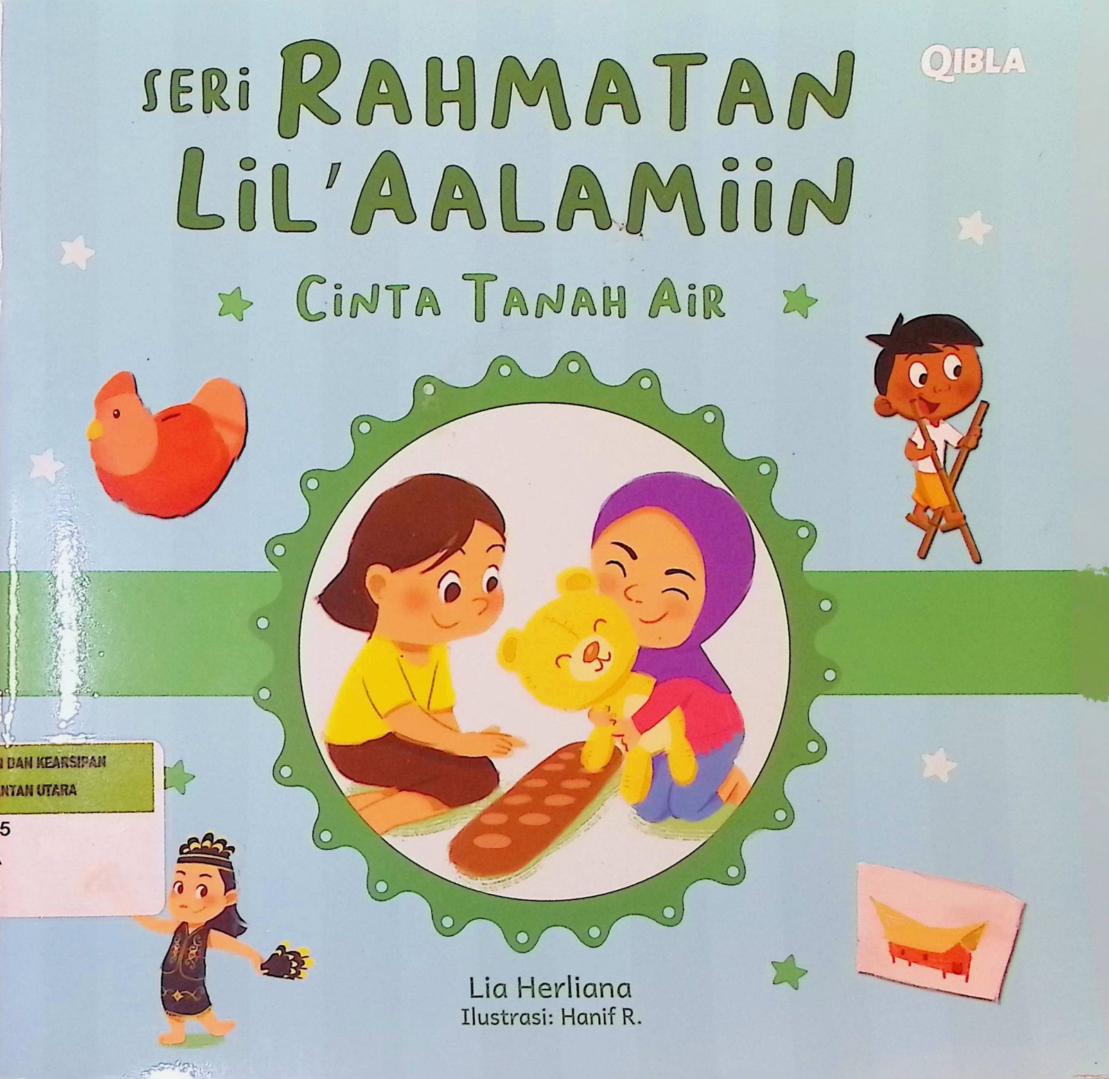 Cover Seri Rahmatan LilÁalamiin: Cinta Tanah Air / Lia Heliana (Penulis); Vera Safitri (Penyunting)