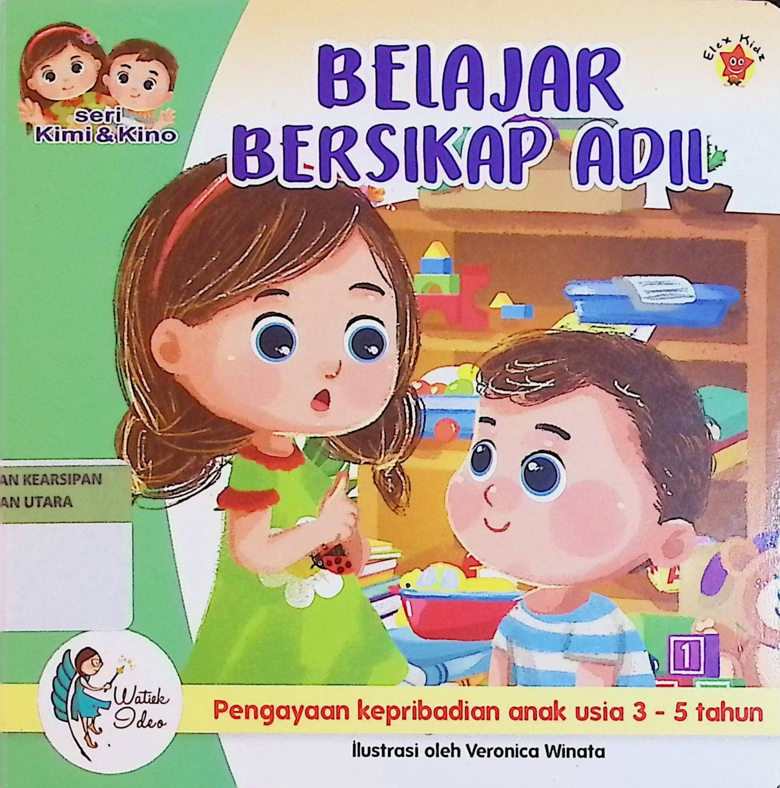 Cover Belajar Bersikap Adil :  Seri Kimi & Kino / Watiek Ideo (Penulis), Veronica Winata (Ilustrasi)