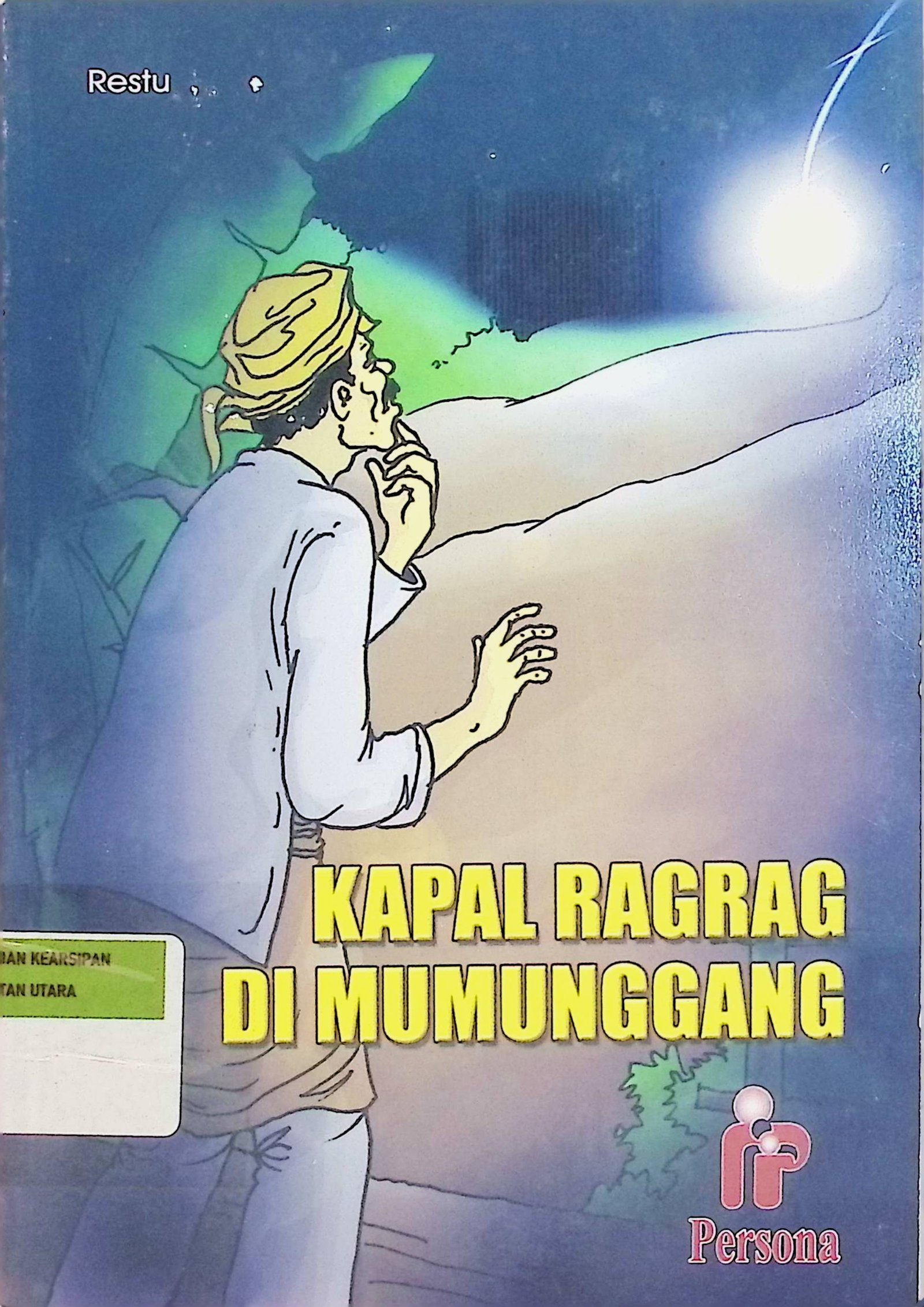 Cover Kapal Ragrag di Mumunggang / Restu (Penulis)