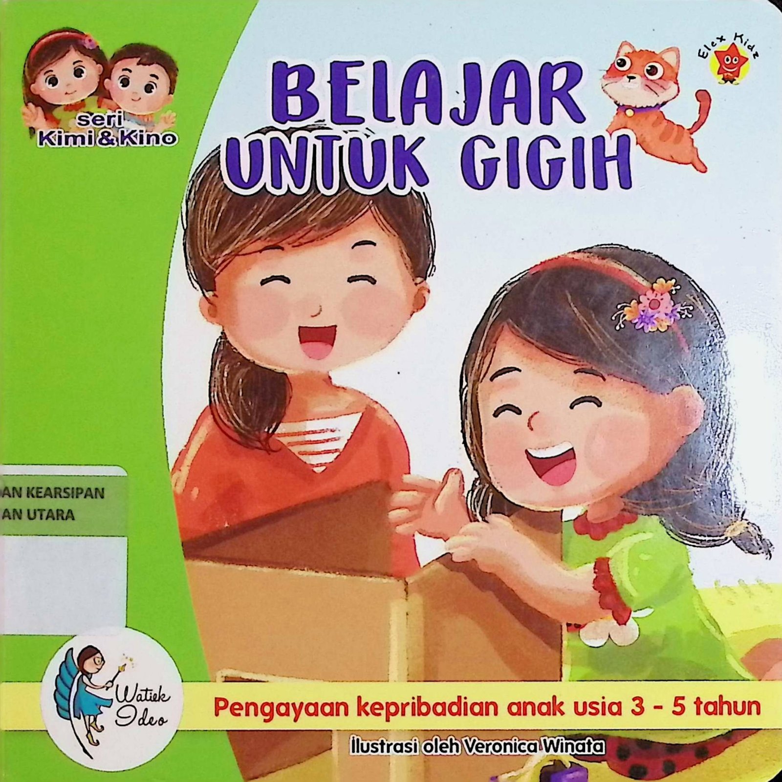 Cover Belajar untuk Gigih :  Seri Kimi & Kino / Watiek Ideo (Penulis), Veronica Winata (Ilustrasi)