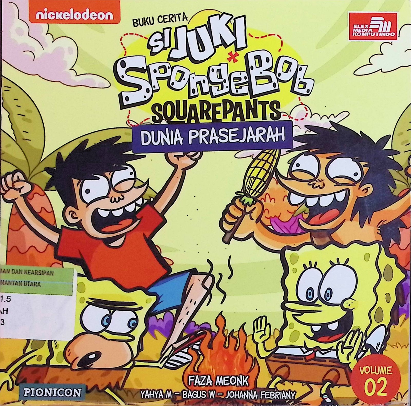 Cover Buku Cerita Si Juki Spongebob Squarepants: Dunia Prasejarah / Faza Meonk (Ilustrator); Joko Wibowo (Editor)