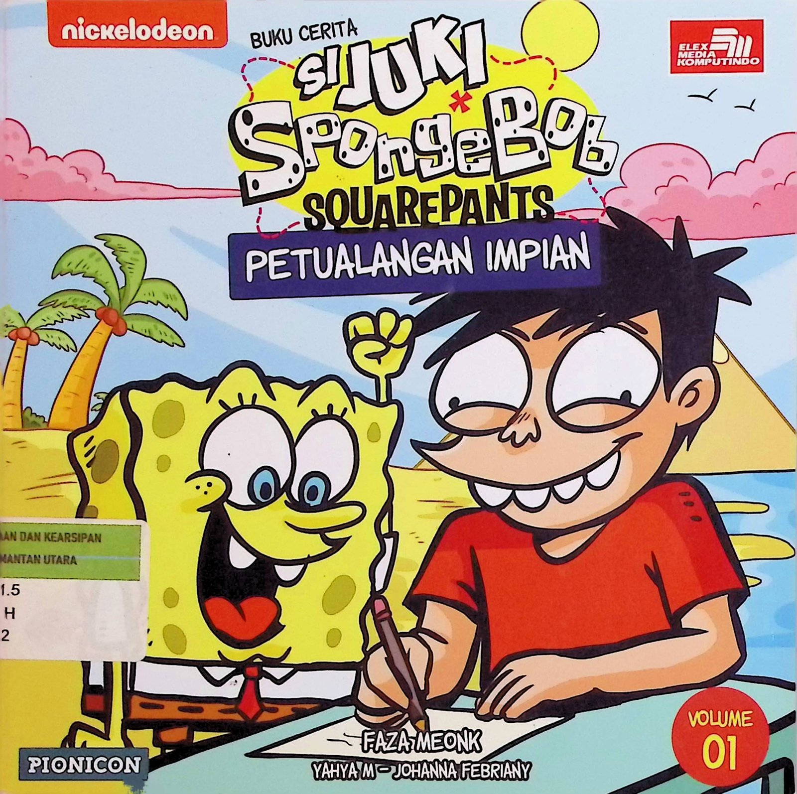 Cover Buku Cerita Si Juki Spongebob Squarepants: Petualangan Impian / Faza Meonk (Ilustrator); Joko Wibowo (Editor)