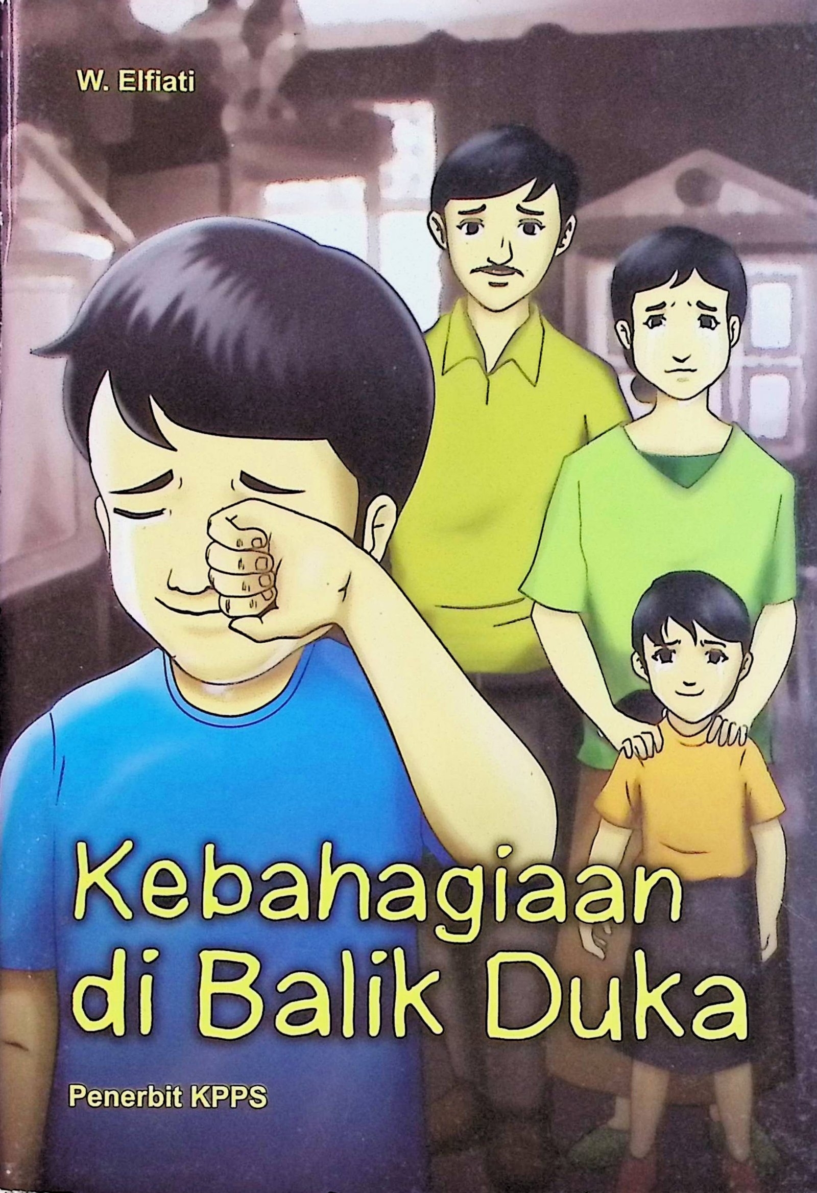 Cover Kebahagiaan di Balik Duka / Elfiati W. (Penyusun); R. Megawati (Editor)