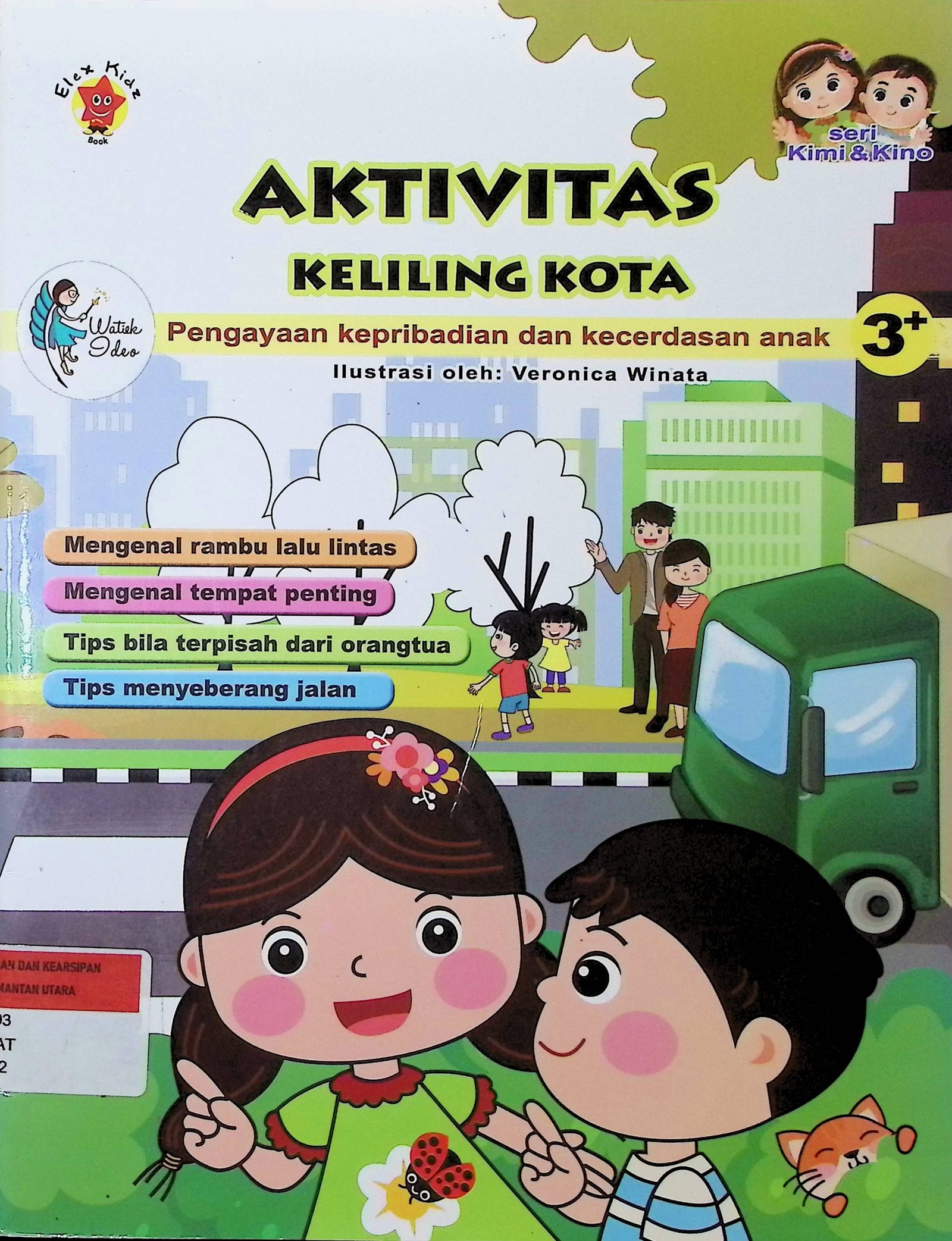 Cover Aktivitas Keliling Kota :  Pengayaan Kepribadian dan Kecerdasan / Watiek Ideo (Penulis); Veronica Winata