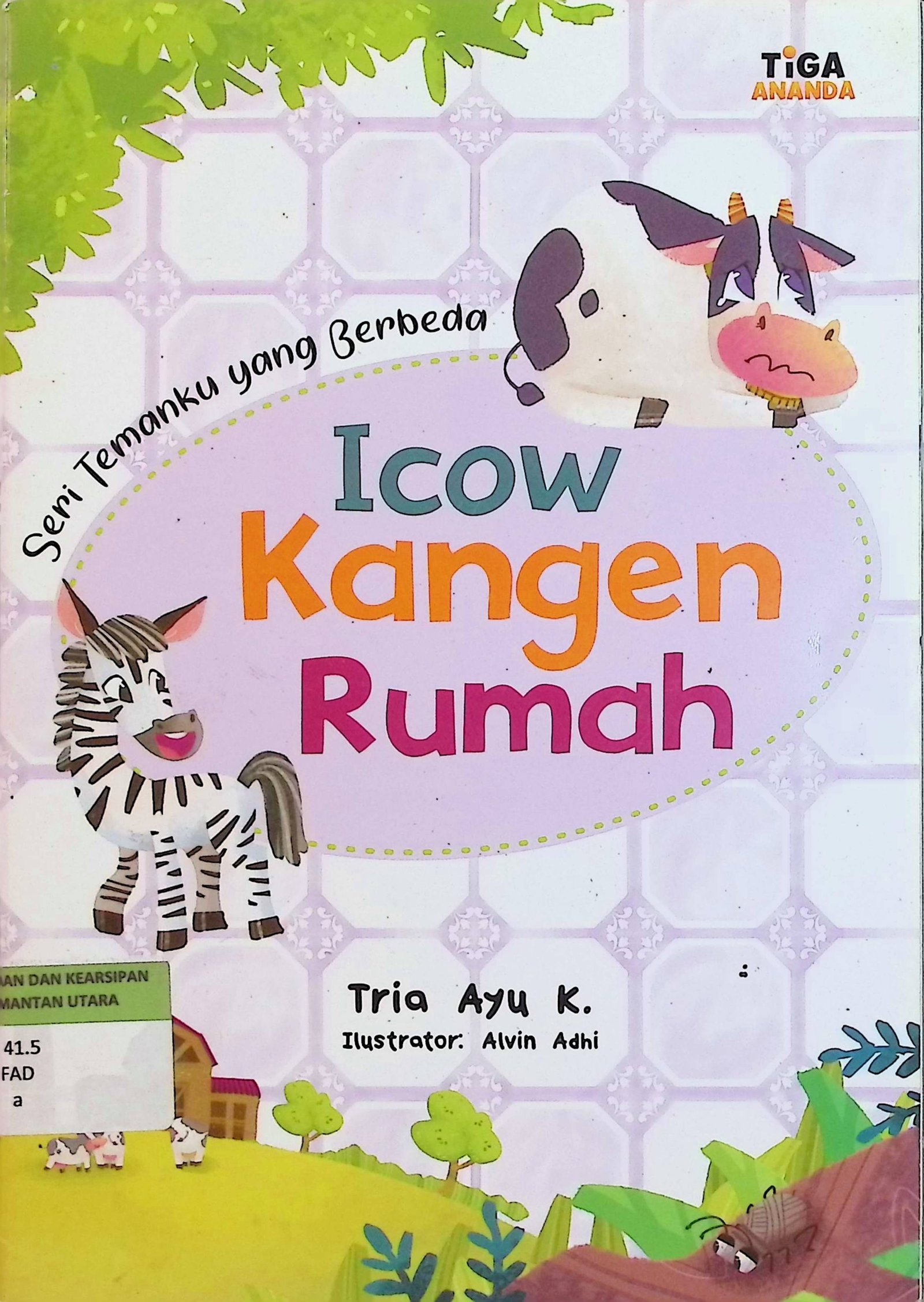 Cover Seri Temanku yang Berbeda: Icow Kangen Rumah / Tria Ayu K. (Penulis); Yenni Saputri (Editor)