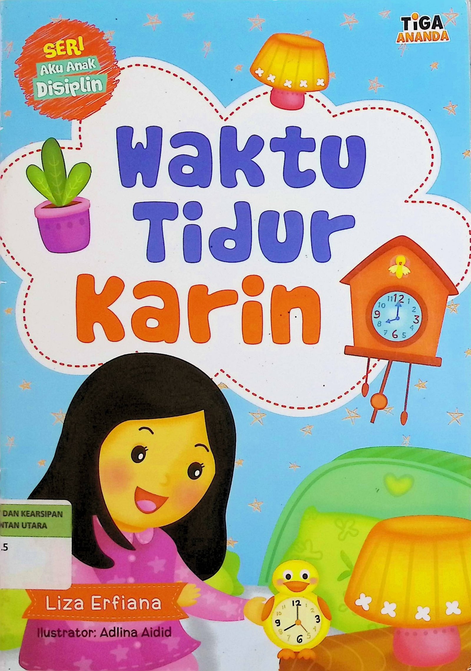 Cover Seri Aku Anak Disiplin: Waktu Tidur Karin / Liza Erfiana (Penulis); Dhita Kurniawan (Editor)