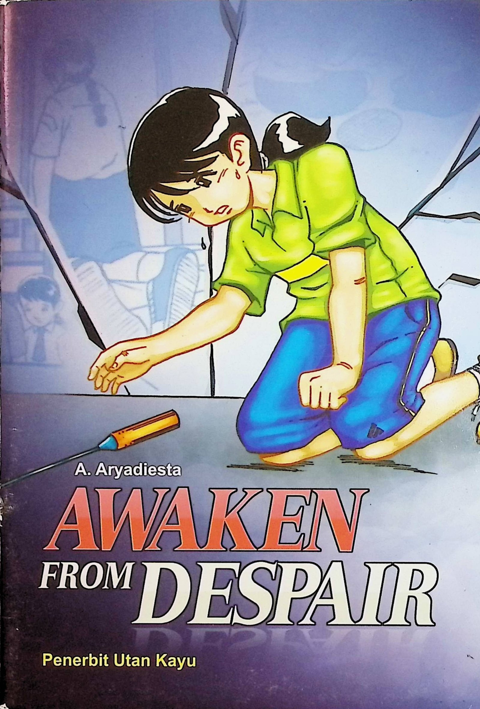 Cover Awaken From Despair / Aryadiesta A. (Penyusun); Ari (Editor)
