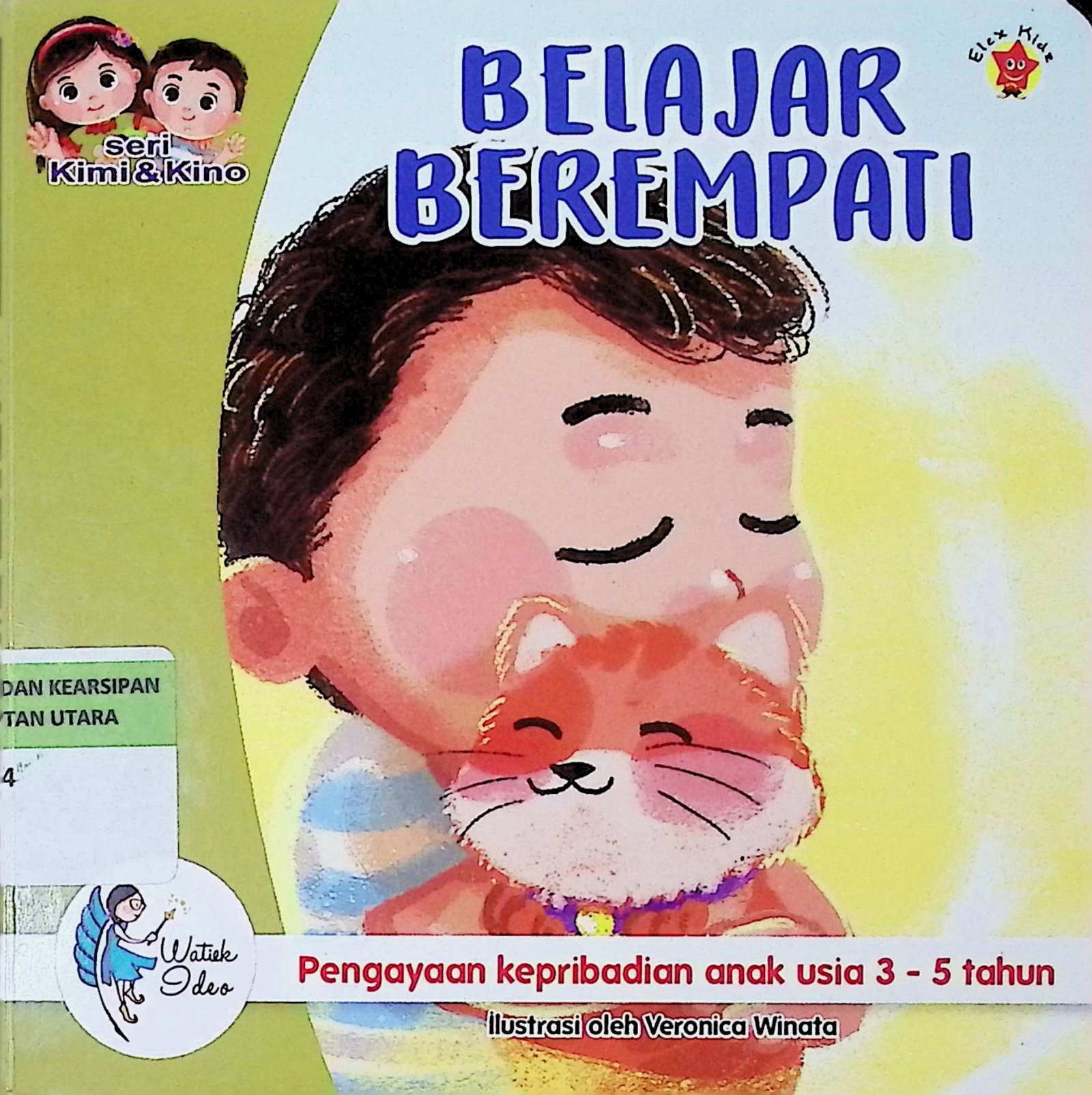 Cover Belajar Berempati :  Pengayaan Kepribadian Anak Usia 3-5 Tahun / Veronica Winata (Ilustrator)