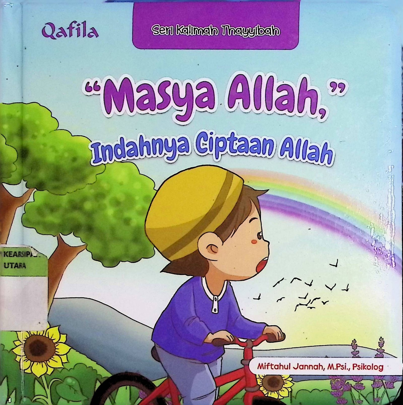 Cover "Masya Allah" Indahnya Ciptaan Allah / Miftahul Jannah (Penulis); Dinar Gartika (Ilustrator)