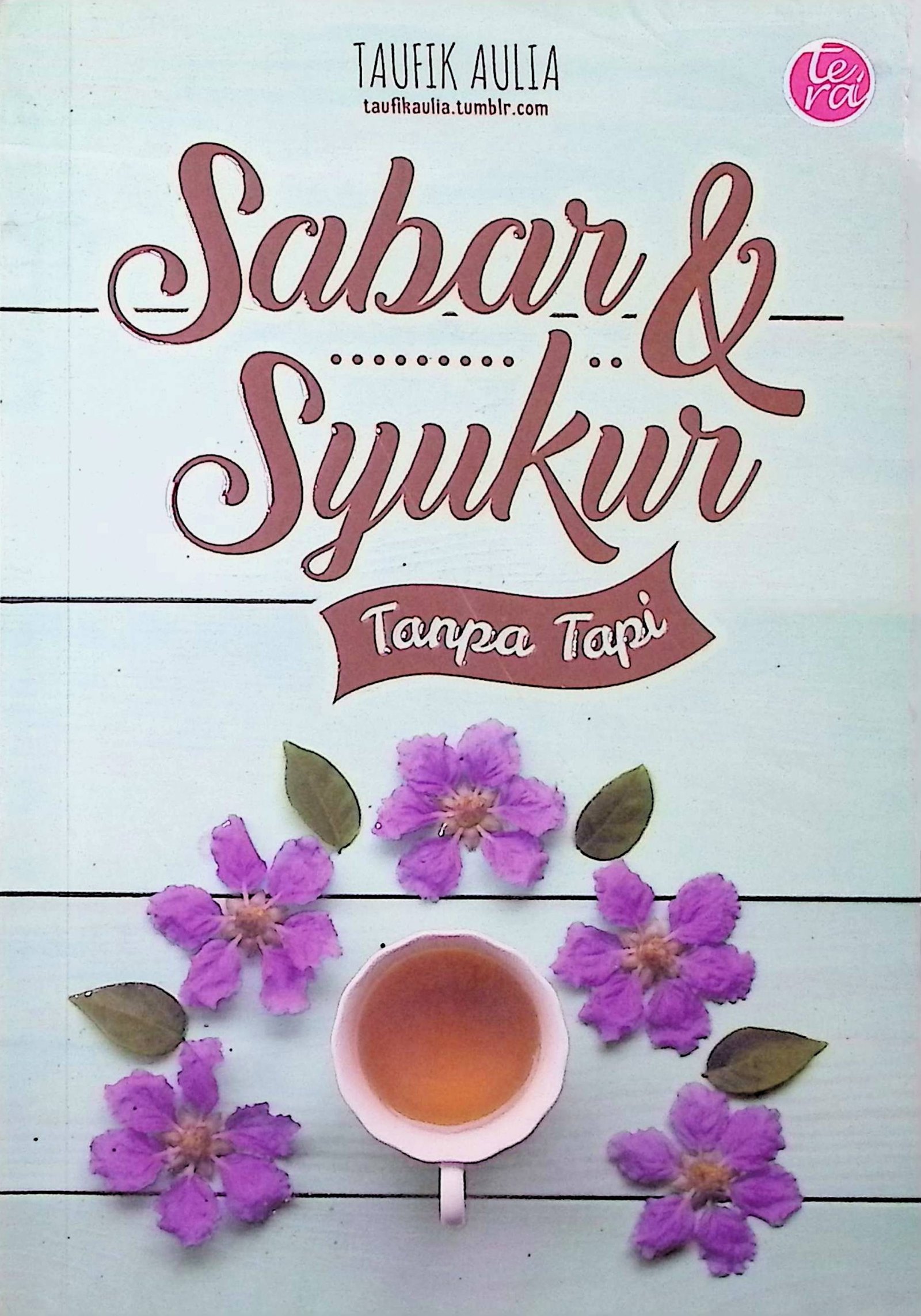 Cover Sabar & Syukur Tanpa Tapi / Taufik Aulia (Penulis); Inoer H (Penyunting)