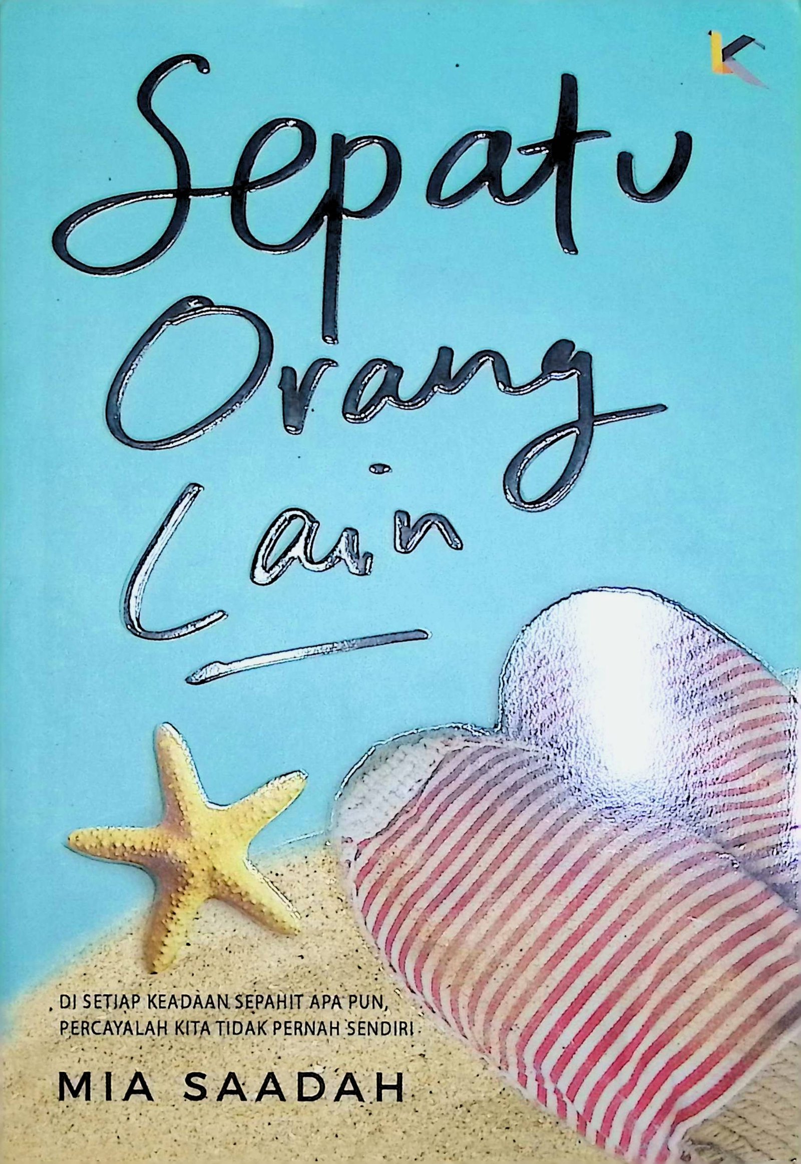 Cover Sepatu Orang Lain / Mia Saadah (Penulis); Gita Romadhona (Penyunting)