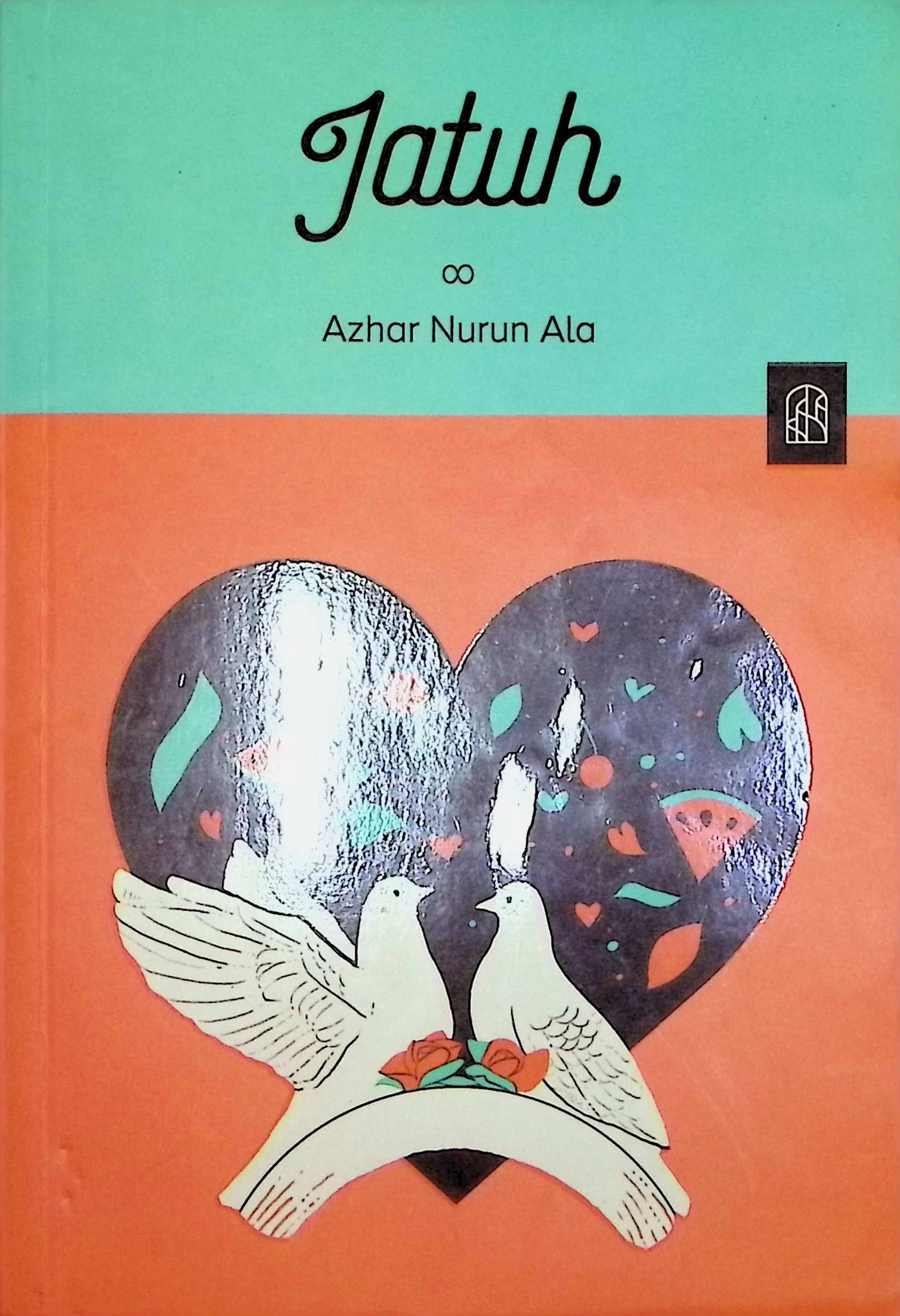 Cover Jatuh / Azhar Nurun Ala (Penulis); Abdullah Ibnu Ahmad (Penyunting)
