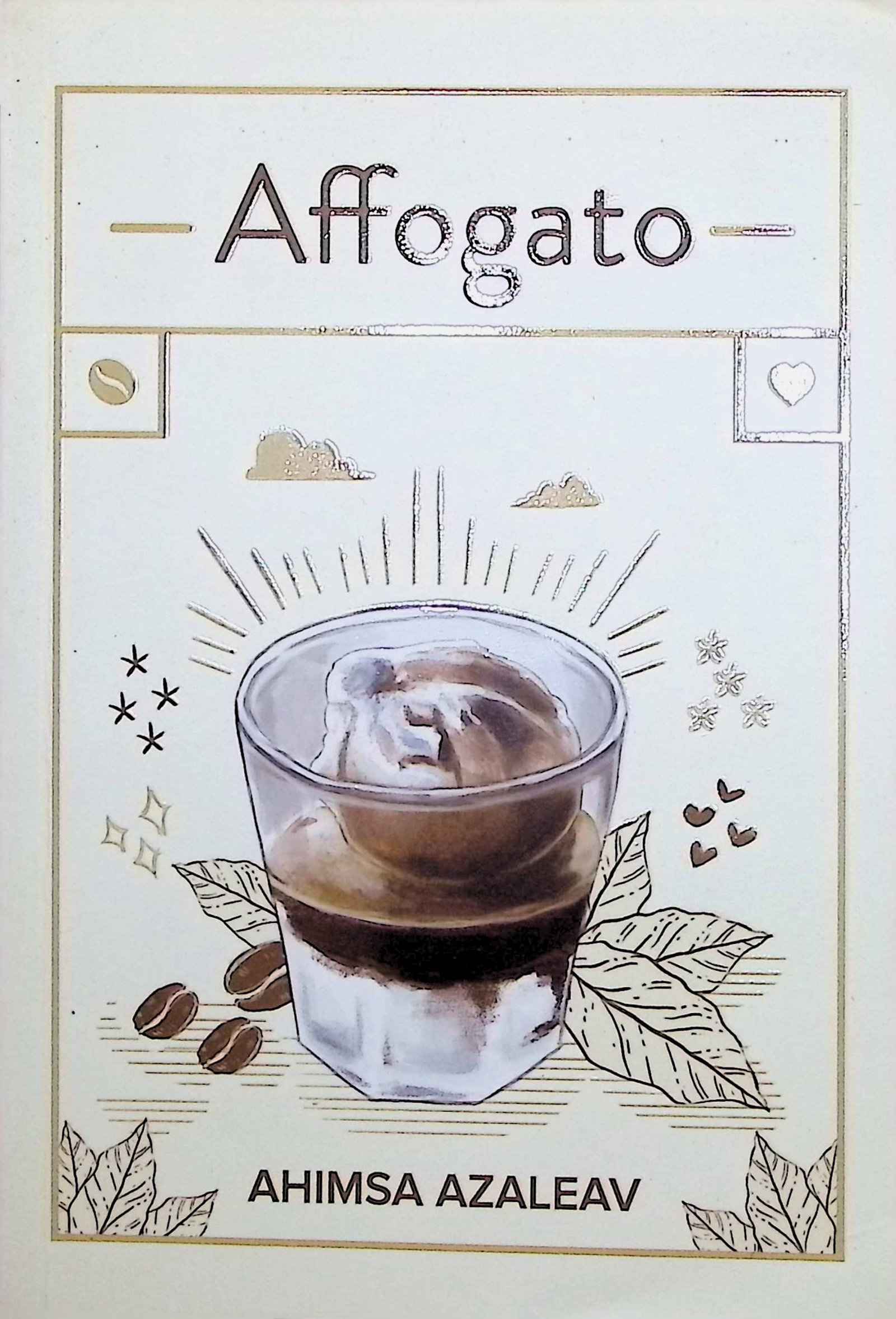 Cover Affogato / Ahimsa Azaleav (Penulis); Fenisa Zahra (Penyunting)