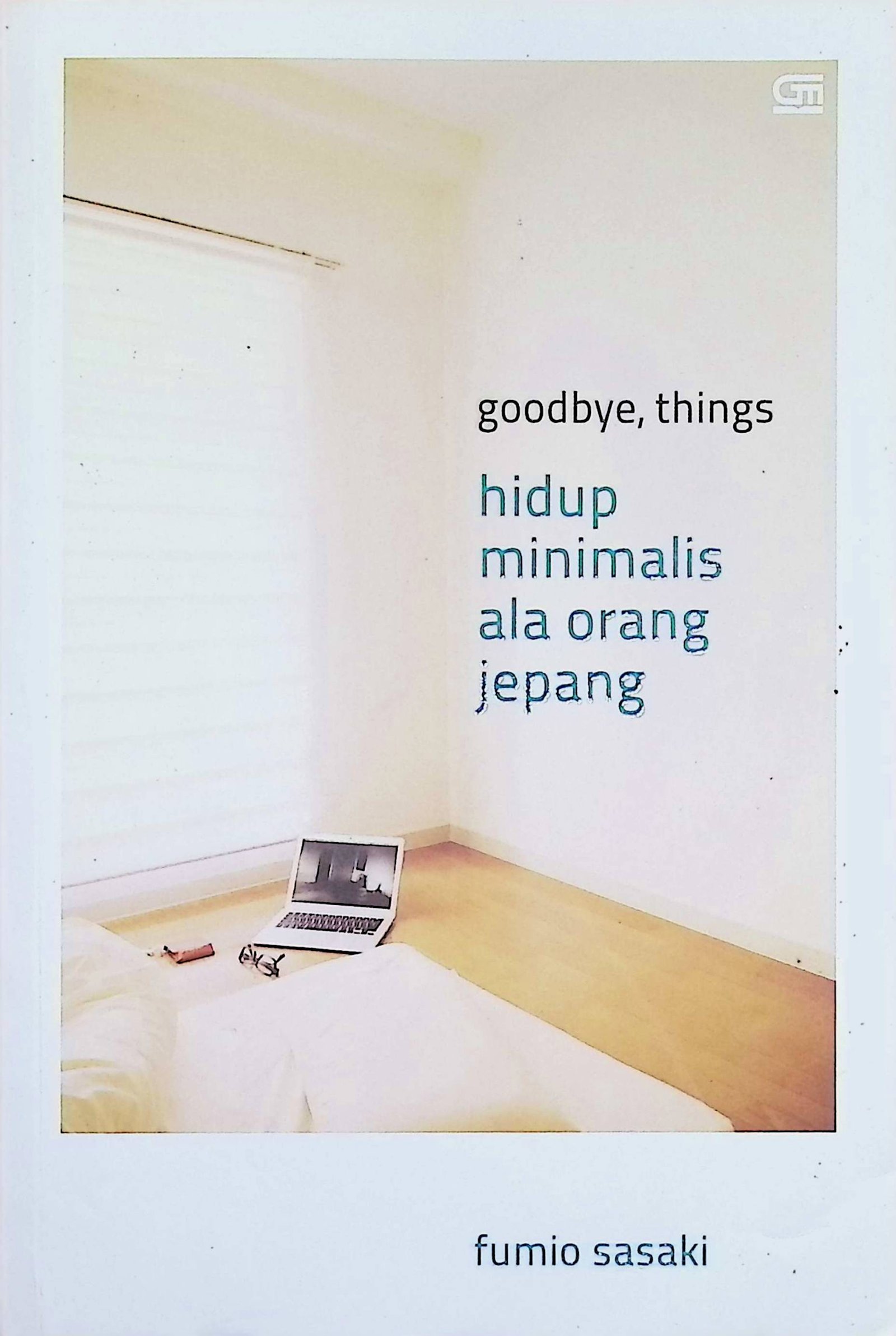 Cover Goodbye, Things / Fumio Sasaki (Penulis)