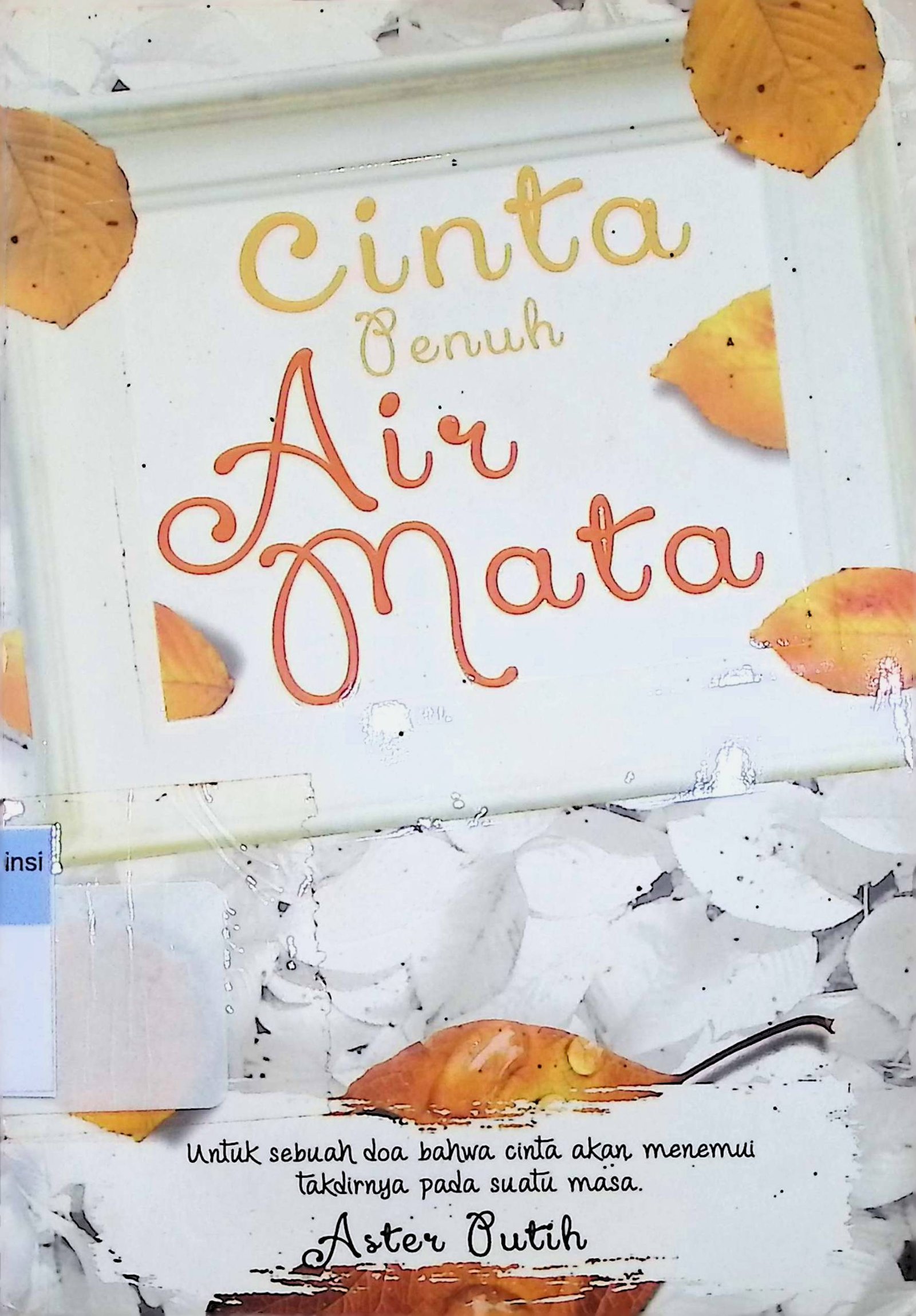 Cover Cinta Penuh Air Mata / Aster Putih (Penulis); Mas Boed (Editor)
