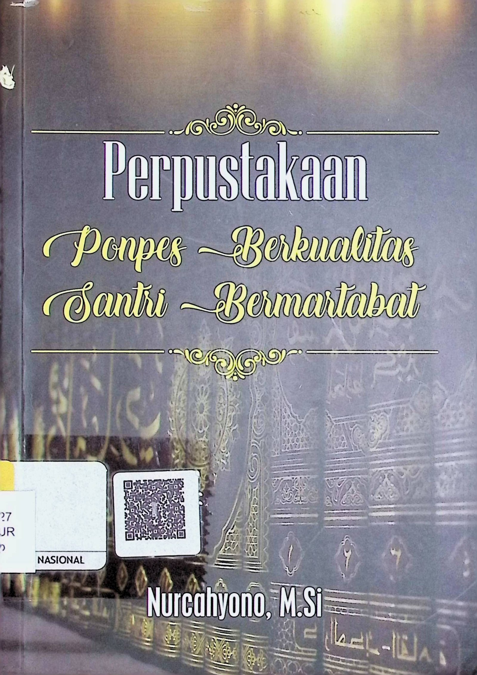 Cover Perpustakaan Ponpes Berkualitas Santri Bermartabat / Nurcahyono (Penulis)