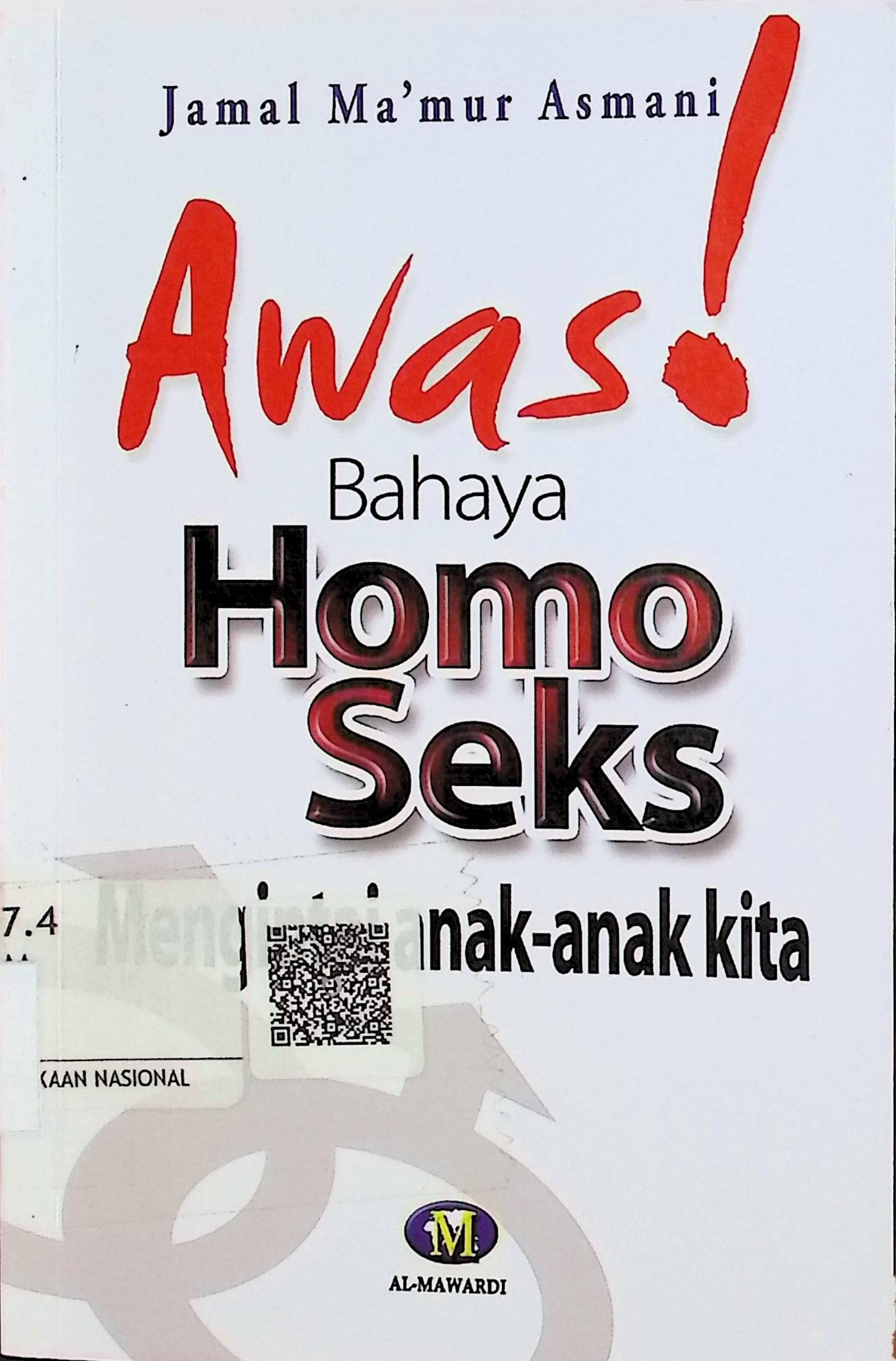 Cover Awas! Bahaya Homo Seks Mengintai Anak-Anak Kita / Jamal Ma'mur Asmani (Penulis); Saifuddin Aman (Editor)