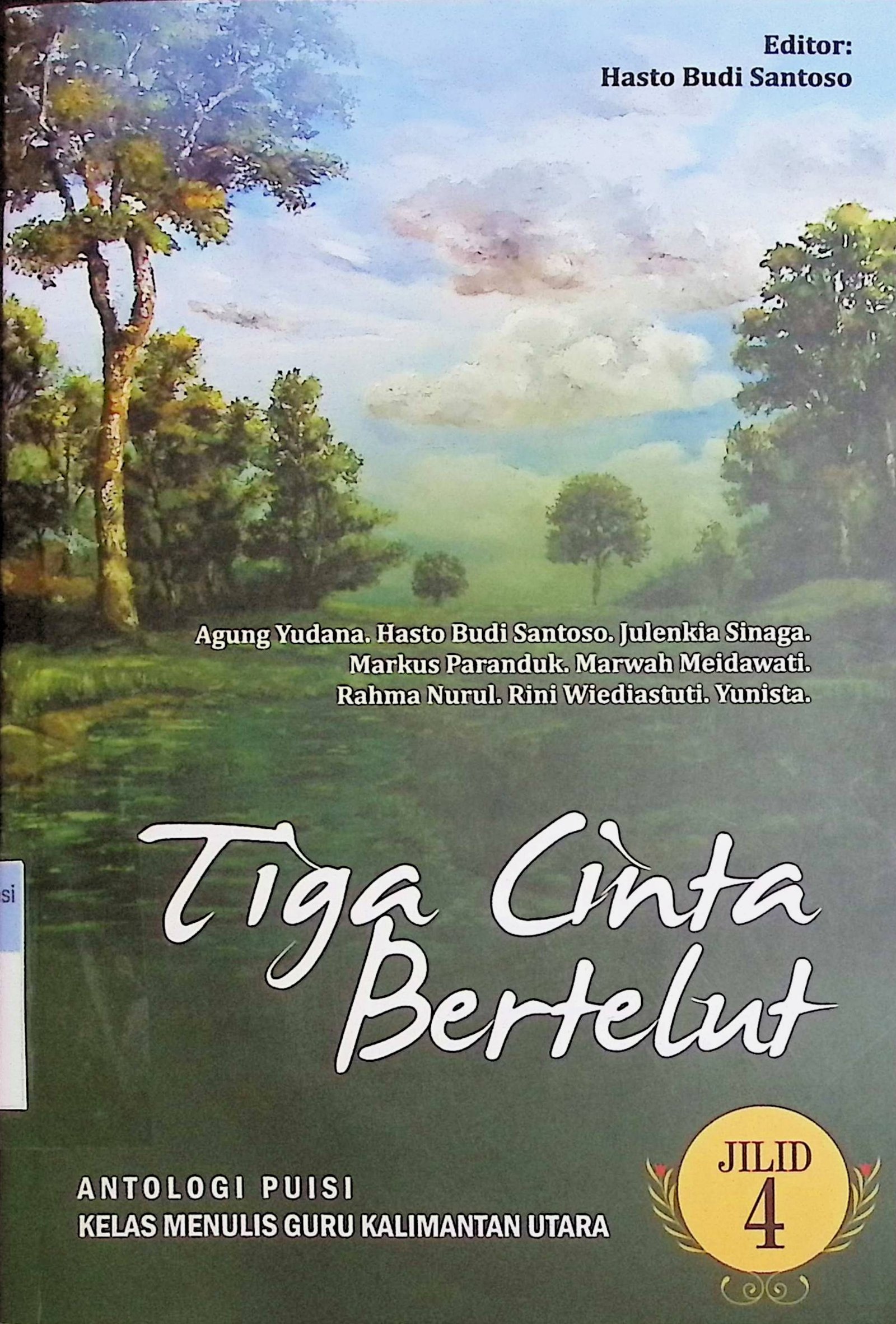 Cover Tiga Cinta Bertelut :  Antologi Puisi / Agung Yudana (Penulis); Hasto Budi Santoso (Editor)