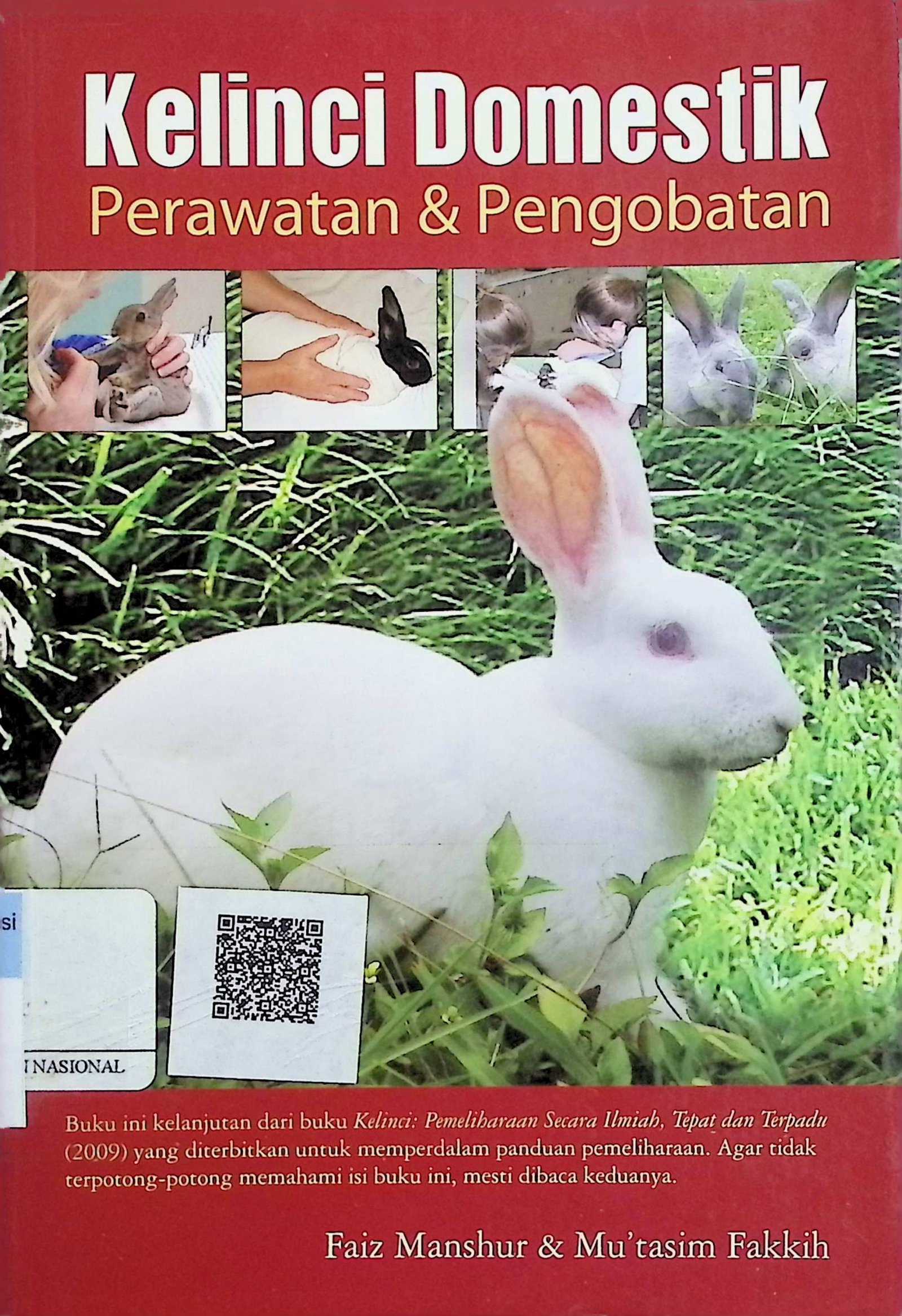 Cover Kelinci Domestik: Perawatan & Pengobatan / Faiz Manshur & Mu'tasim Fakkih (Penulis); Mathori A Elwa (Editor)