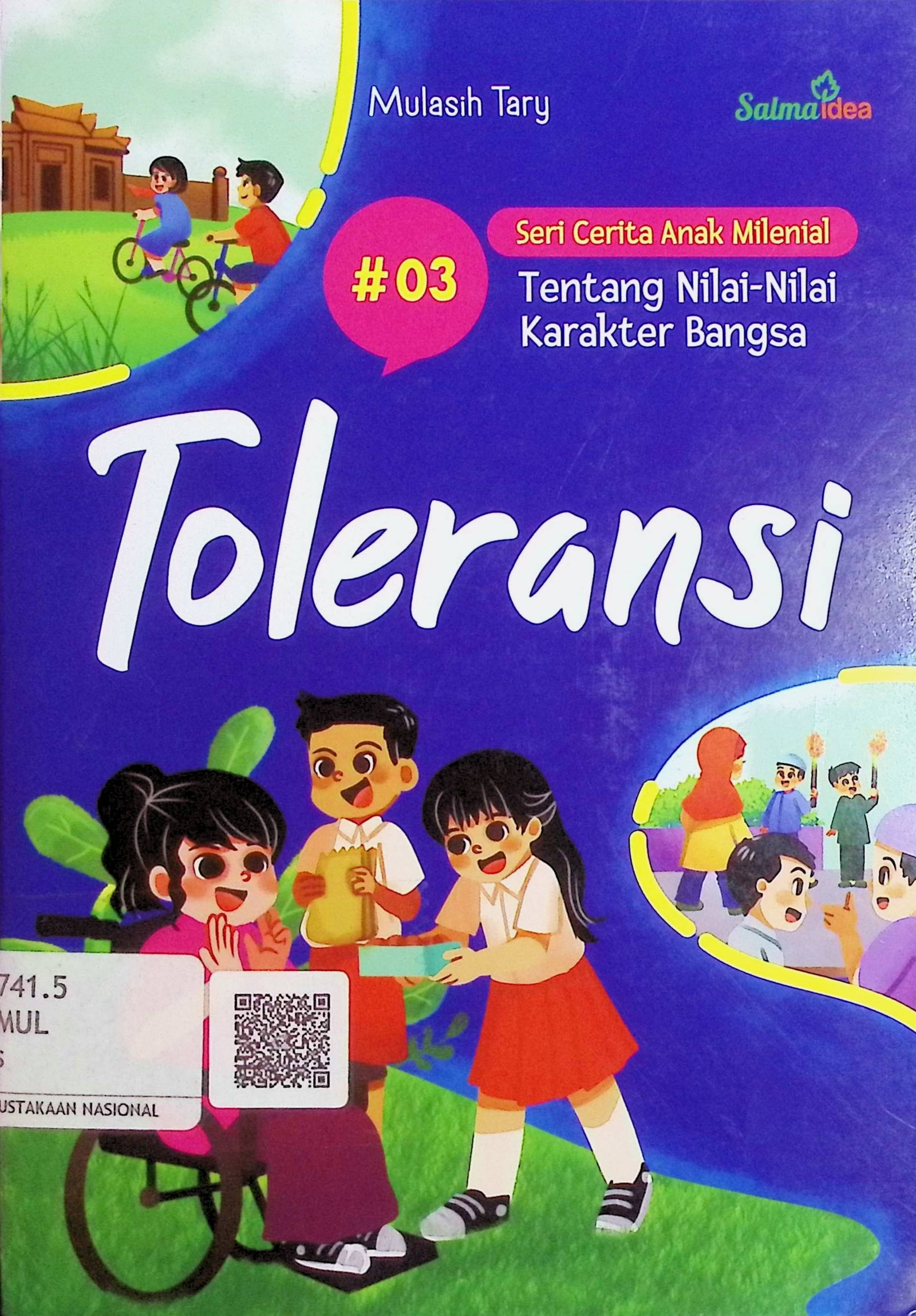 Cover Toleransi :  Seri Cerita Anak Milenial Tentang Nilai-Nilai Karakter Bangsa / Mulasih Tary (Penulis); Mulasih Tary (Penyunting)