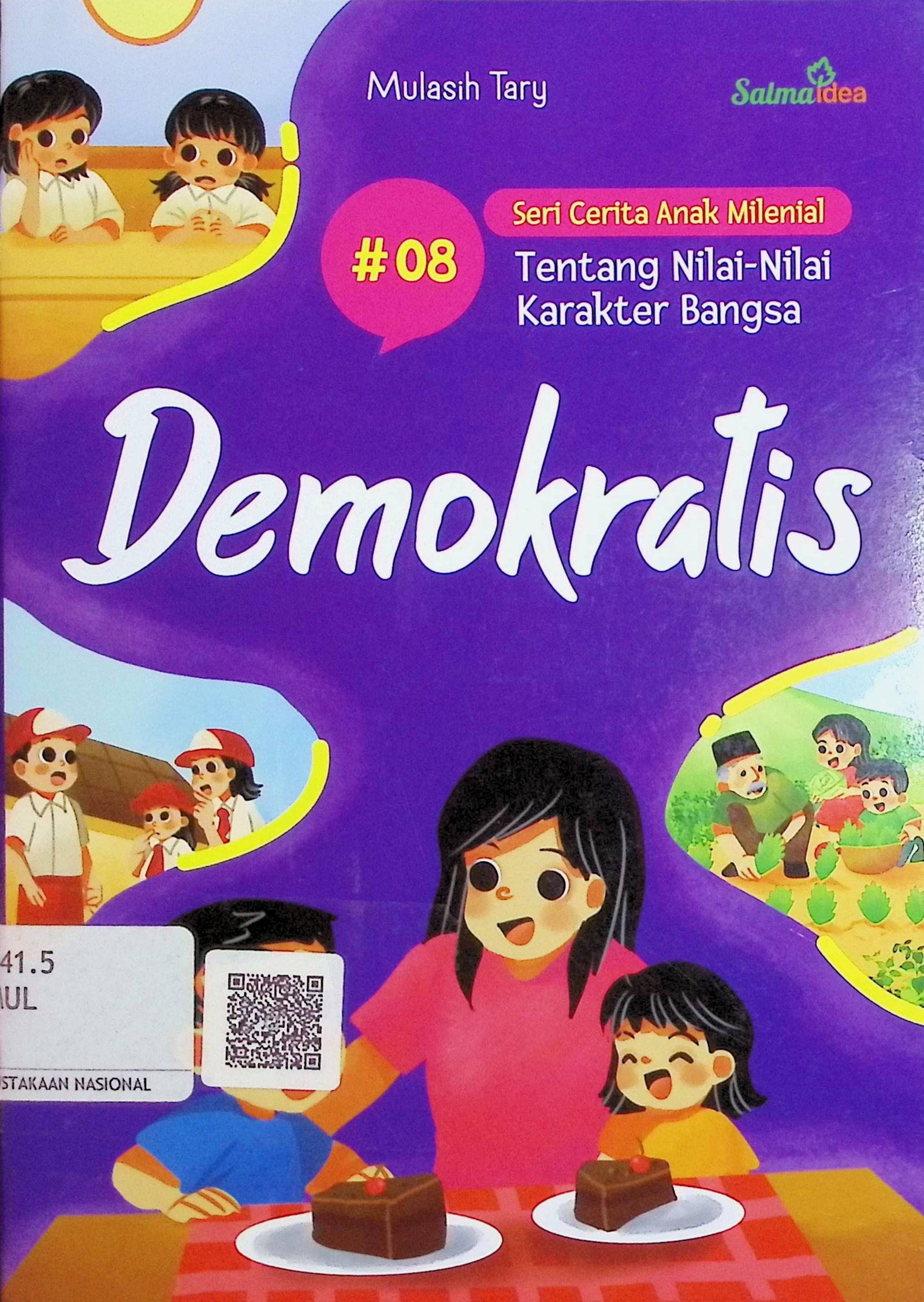 Cover Demokratis :  Seri Cerita Anak Milenial Tentang Nilai-Nilai Karakter Bangsa / Mulasih Tary (Penulis); Mulasih Tary (Penyunting)