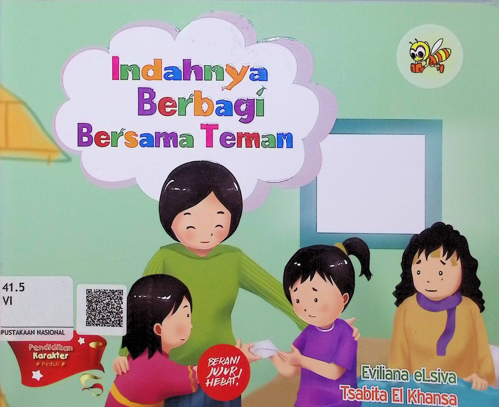 Cover Indahnya Berbagi Bersama Teman / Eviliana Elsiva; Tsabita El Khansa (Penulis); A. Saibani & Junbitung (Editor)