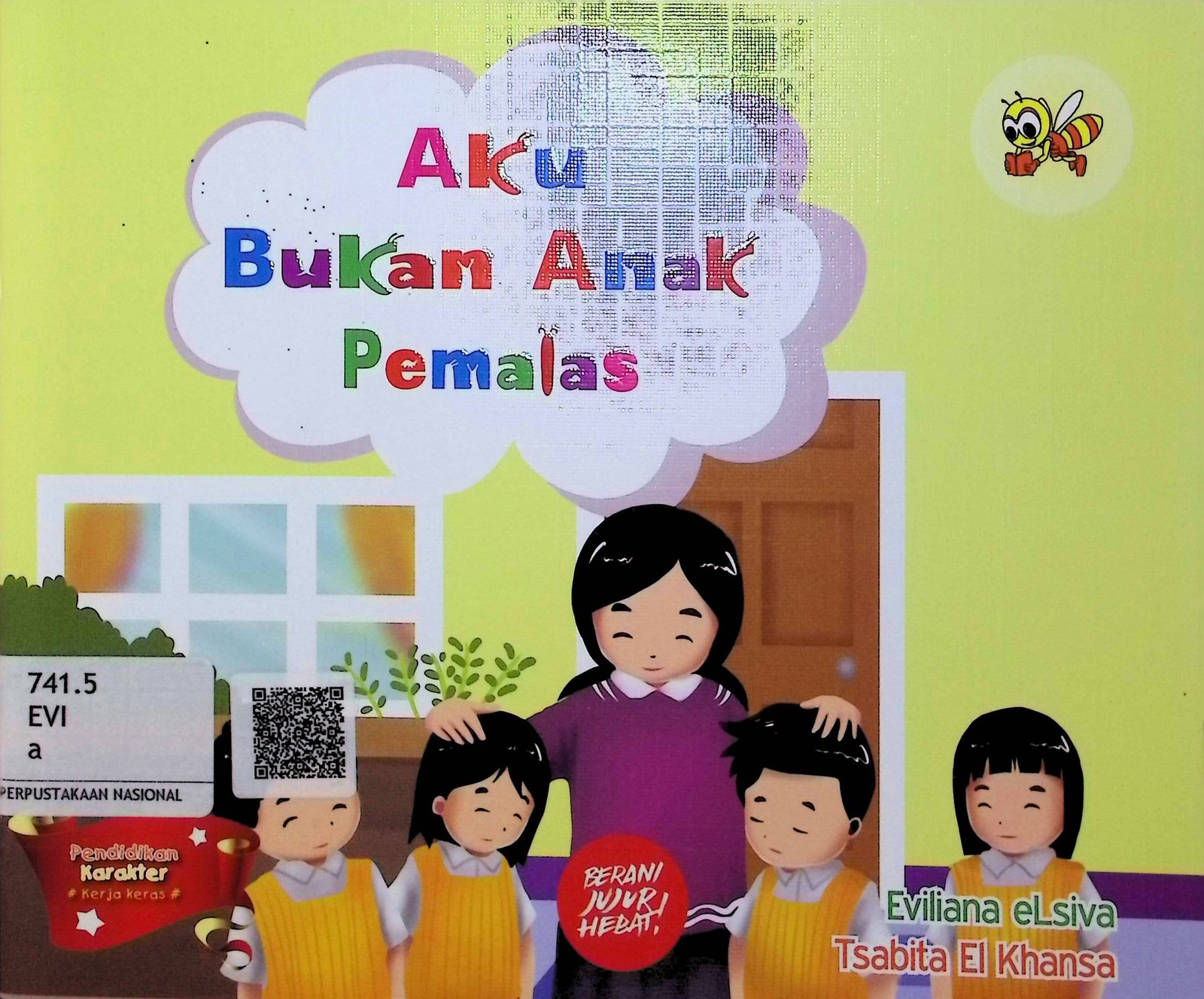 Cover Aku Bukan Anak Pemalas / Eviliana Elsiva; Tsabita El Khansa (Penulis); A. Saibani & Junbitung (Editor)