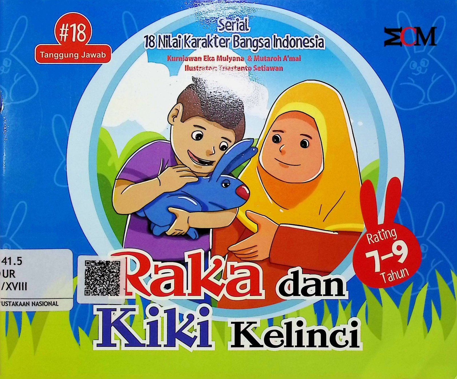 Cover Raka dan Kiki Kelinci :  Serial 18 Nilai Karakter Bangsa Indonesia / Kurniawan Eka Mulyana & Mutaroh A'mal (Penulis); A'mal (Editor)
