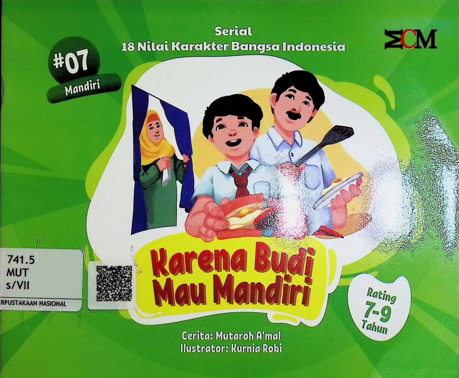 Cover Karena Budi Mau Mandiri :  Serial 18 Nilai Karakter Bangsa Indonesia / Mutaroh A'mal (Penulis); Kurnia Robi (Ilustrator)