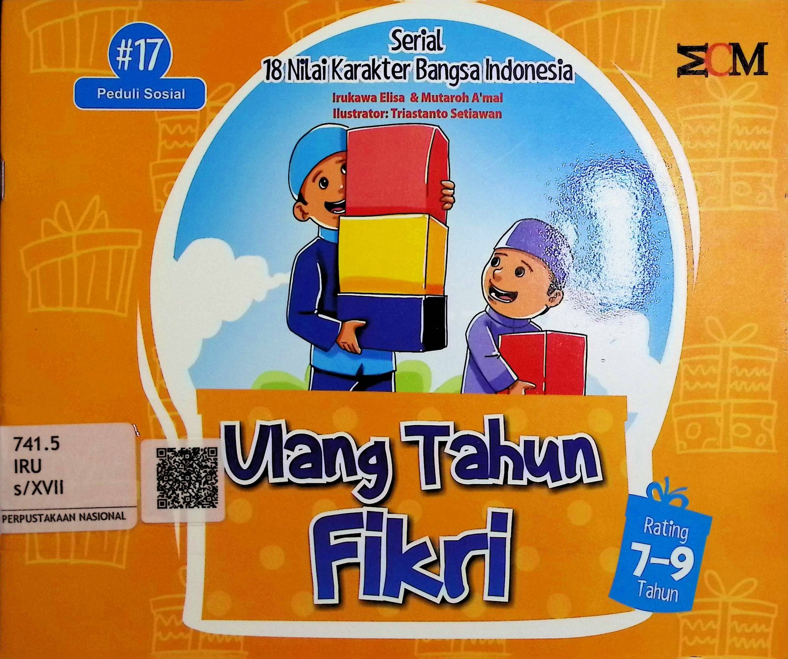 Cover Ulang Tahun Fikri :  Serial 18 Nilai Karakter Bangsa Indonesia / Irukawa Elisa & Mutaroh A'mal (Penulis); Triastanto S. (Ilustrator)
