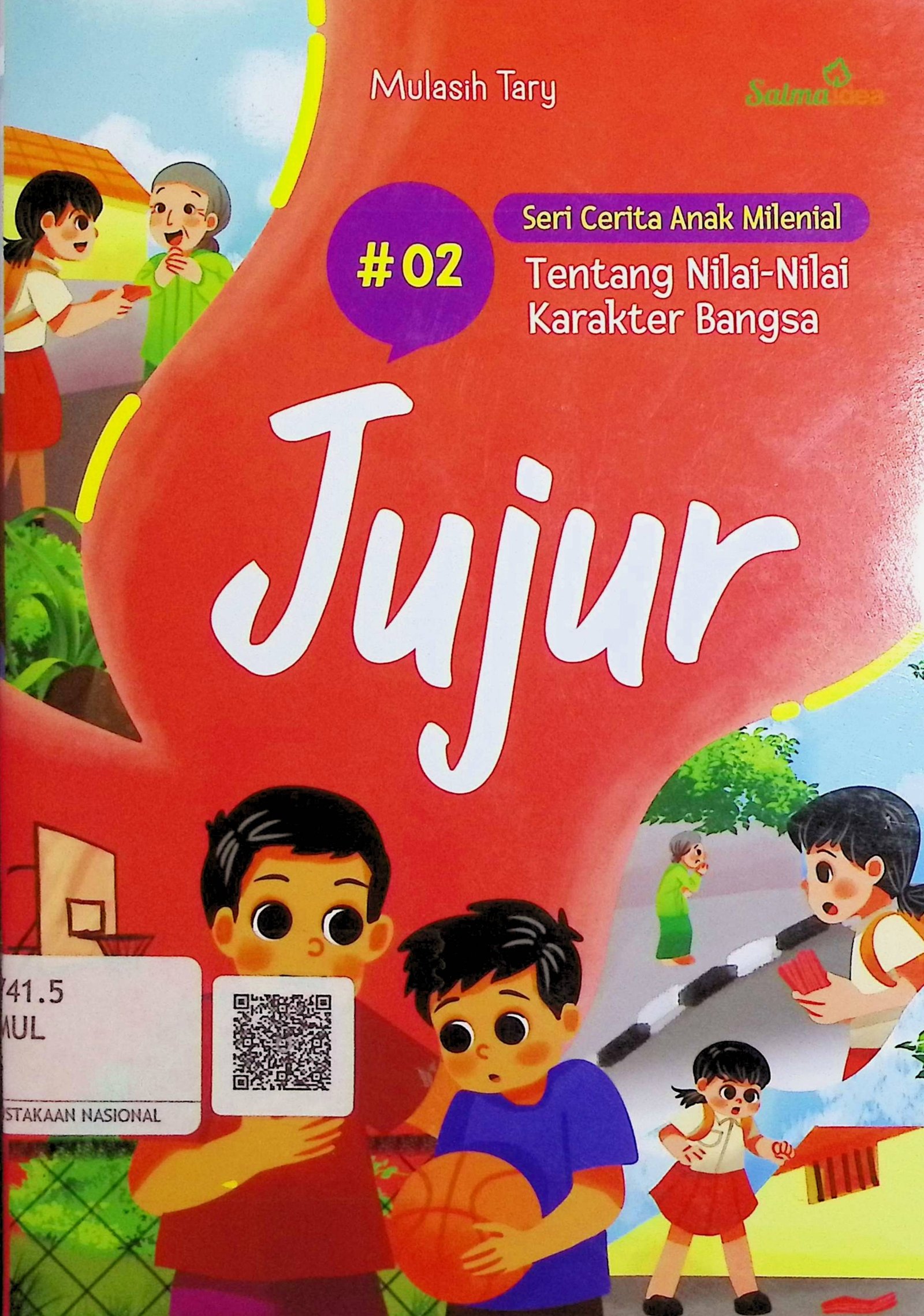 Cover Jujur :  Seri Cerita Anak Milenial Tentang Nilai-Nilai Karakter Bangsa / Mulasih Tary (Penulis); Mulasih Tary (Penyunting)