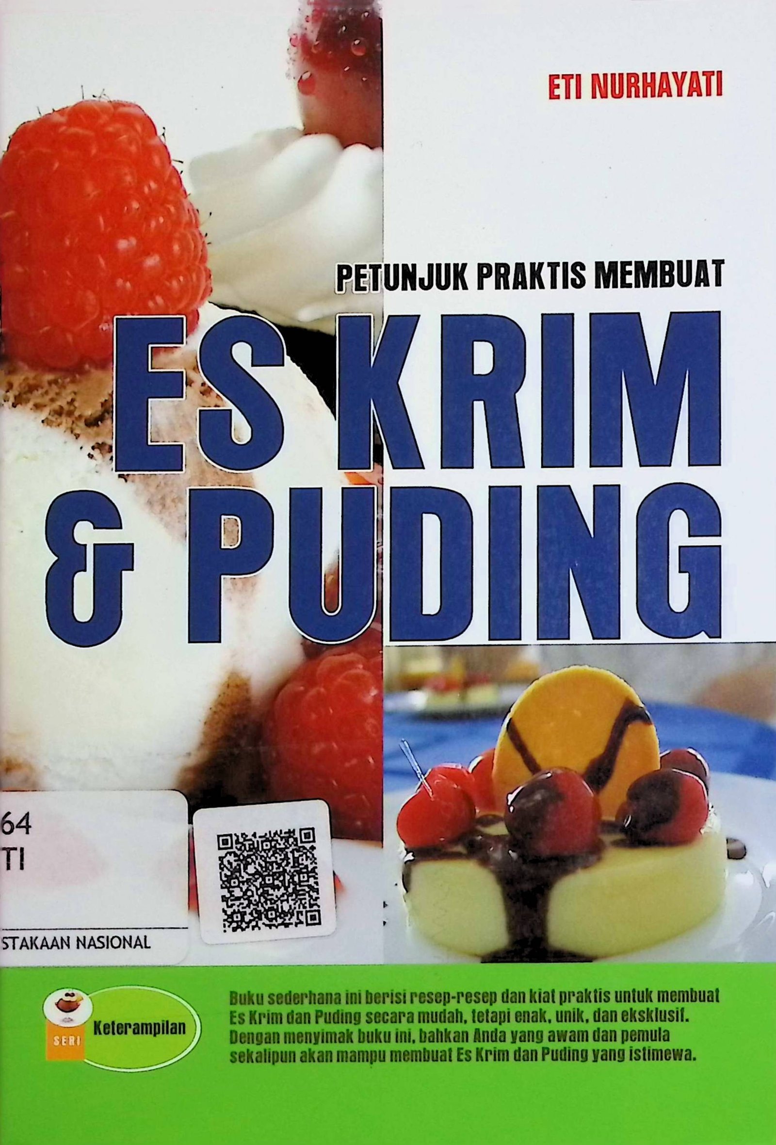 Cover Petunjuk Praktis Membuat Es Krim & Puding / Eti Nurhayati Vernedes (Penulis); Rini Purbaningrum (Editor)