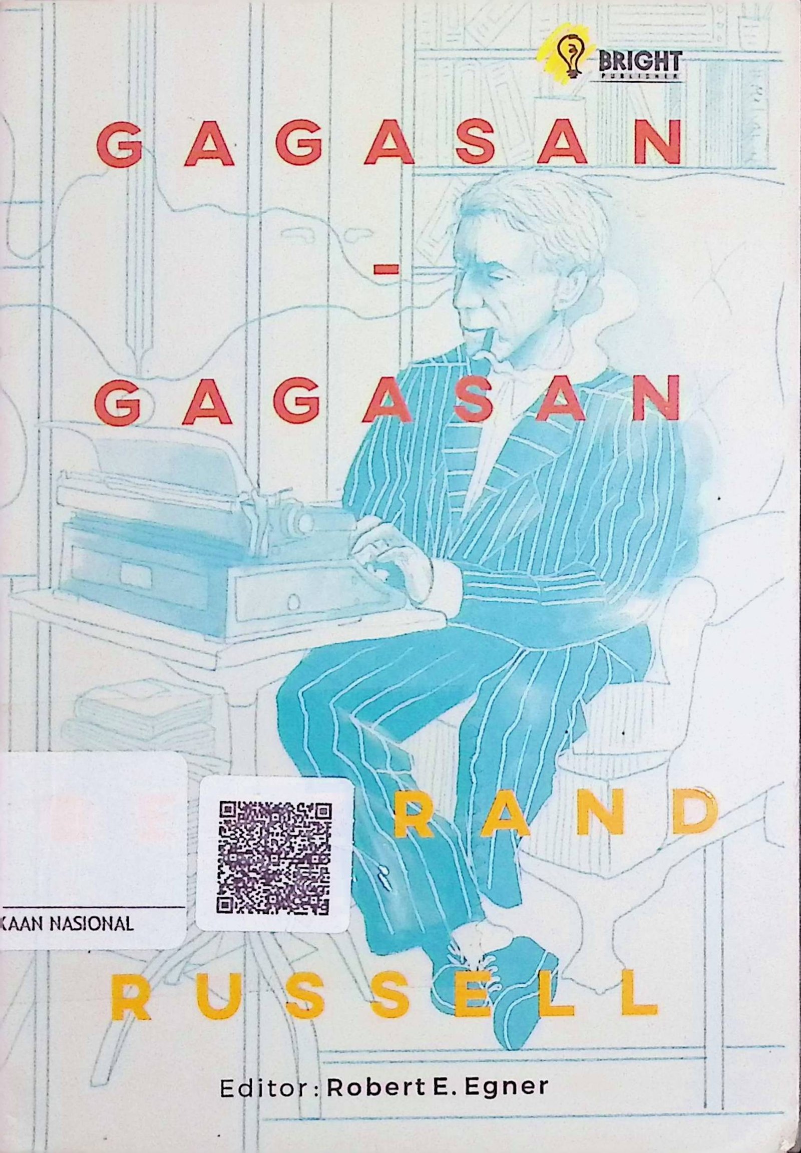 Cover Gagasan-Gagasan Bertrand Russell / Bertrand Russell (Penulis); Robert E Egner (Editor)