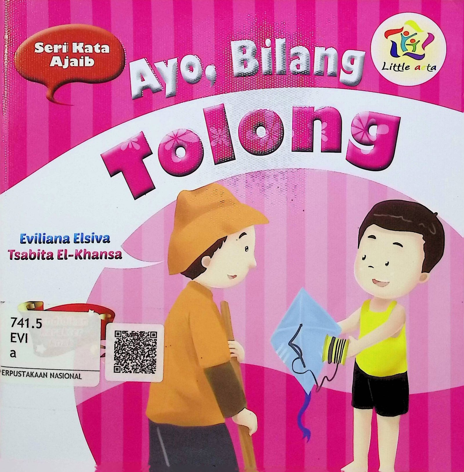 Cover Ayo, Bilang Tolong / Eviliana Elsiva; Tsabita El Khansa (Penulis)
