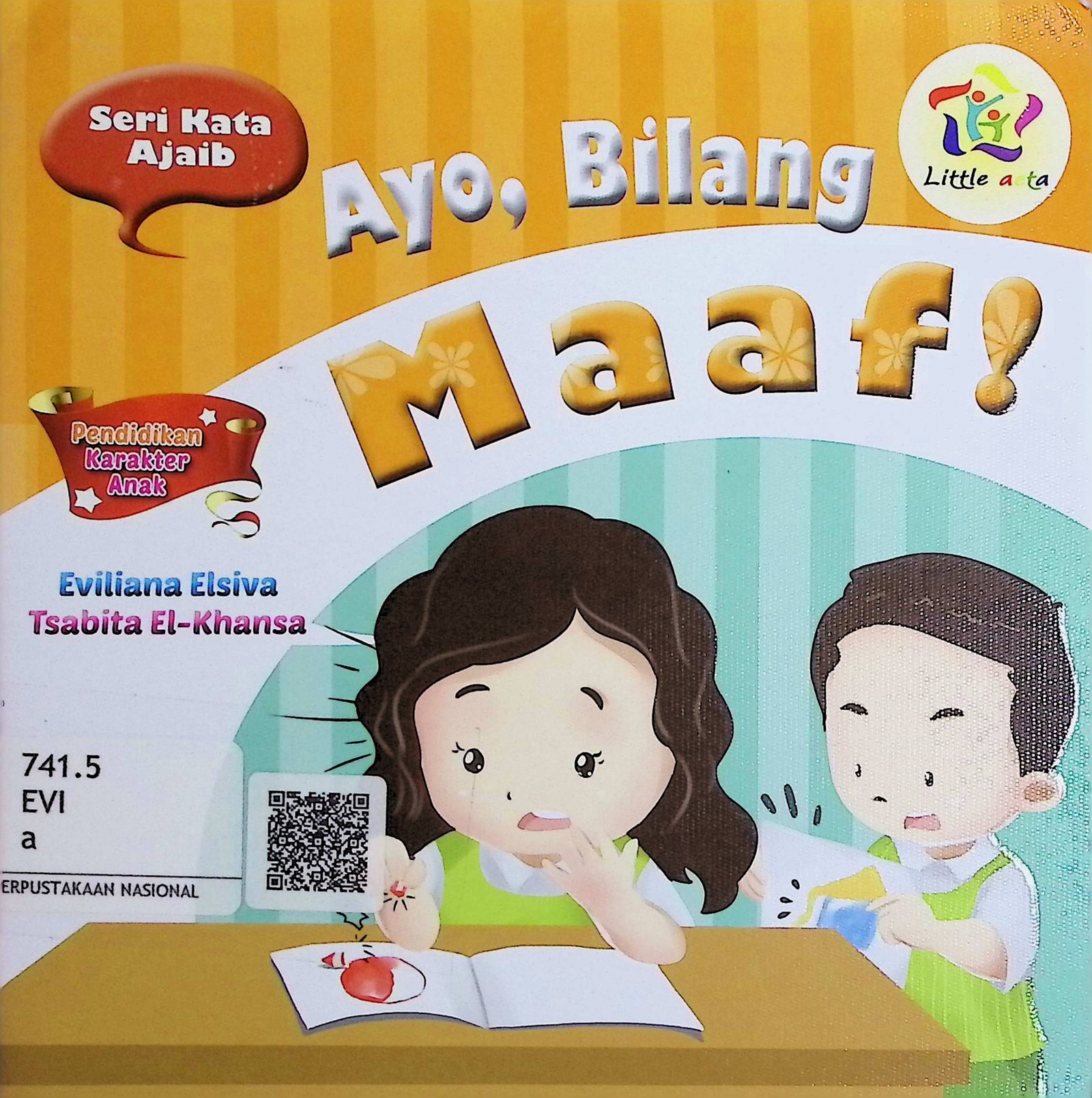 Cover Ayo, Bilang Maaf! :  Pendidikan Karakter Anak / Eviliana Elsiva; Tsabita El Khansa (Penulis)