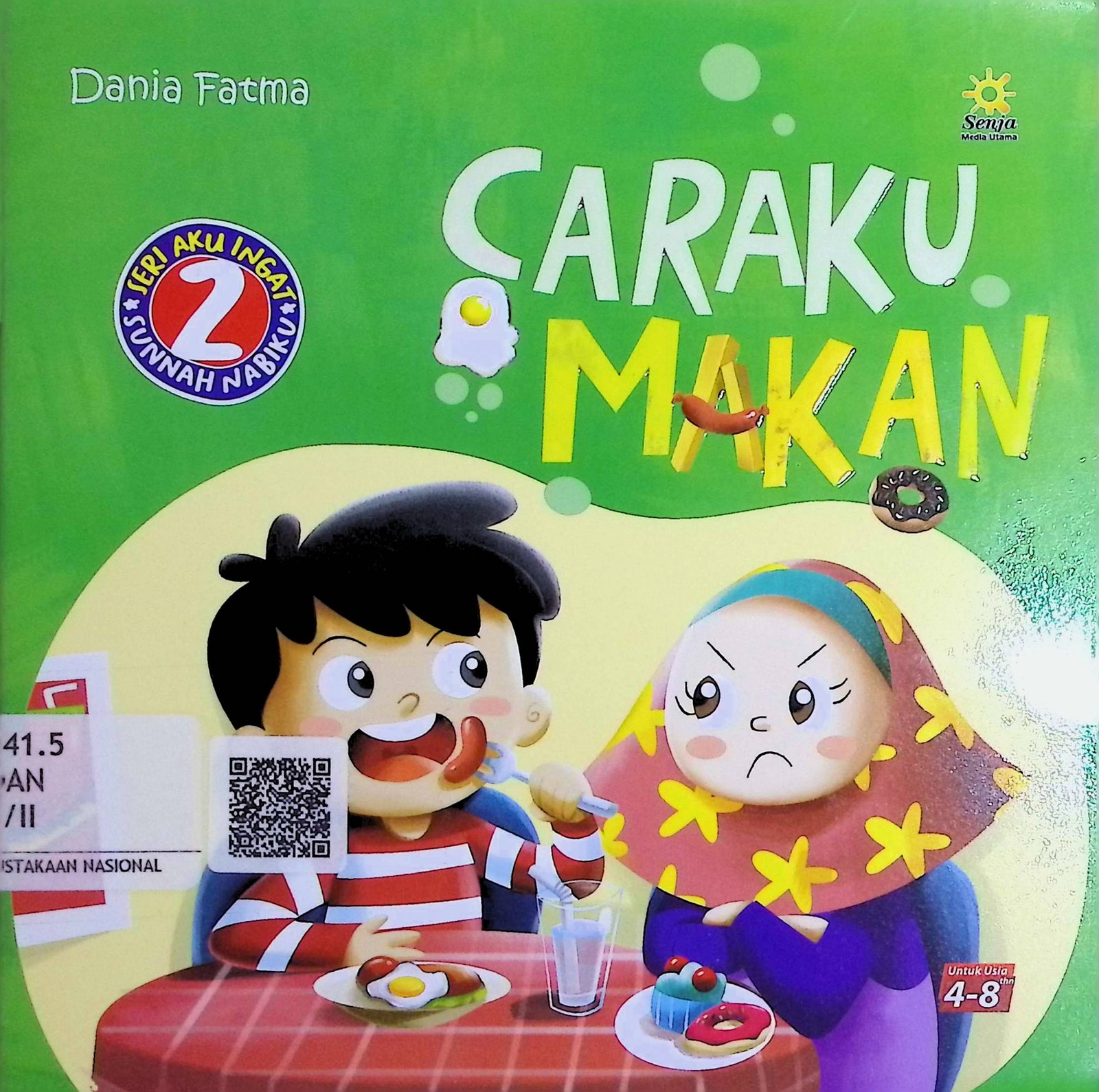 Cover Caraku Makan :  Seri Aku Ingat Sunnah Nabiku / Dania Fatma (Penulis); Inner Child (Ilustrator)