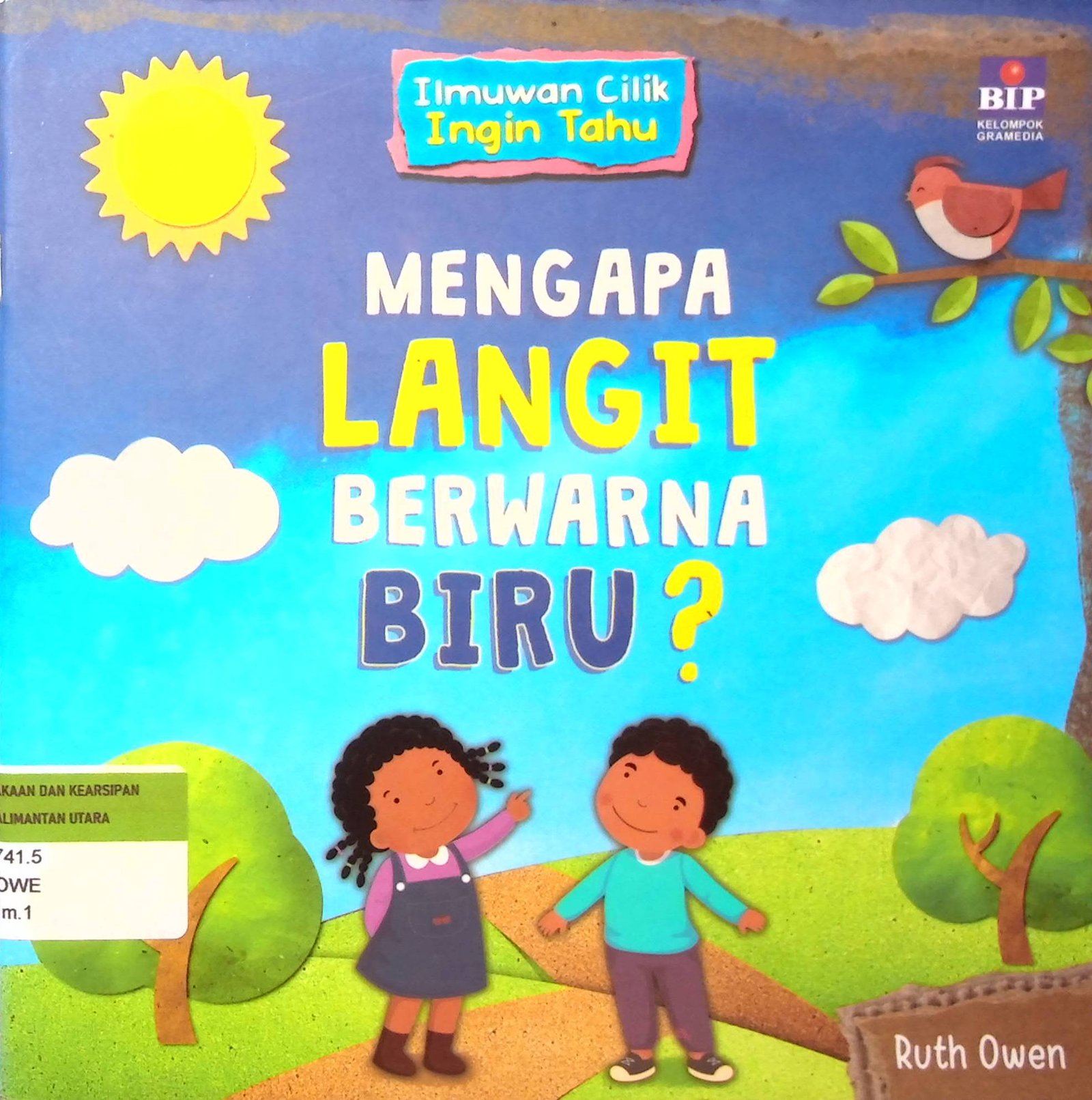Cover Mengapa Langit Berwarna Biru :  Ilmuwan Cilik Ingin Tahu
