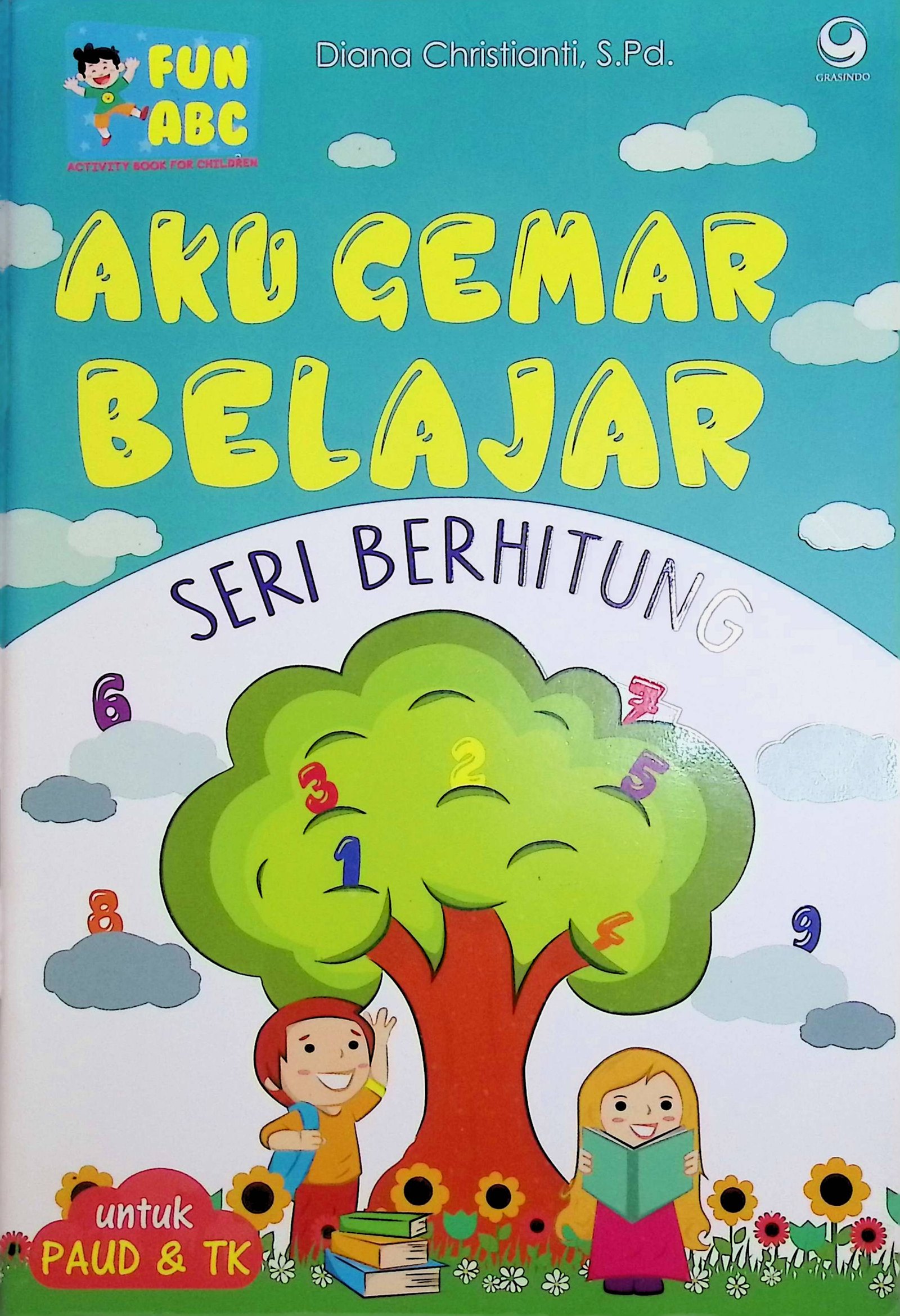 Cover Aku Gemar Belajar :  Seri Berhitung / Diana Christianti (Penulis); Tri Yuli Kurniawati (Editor)