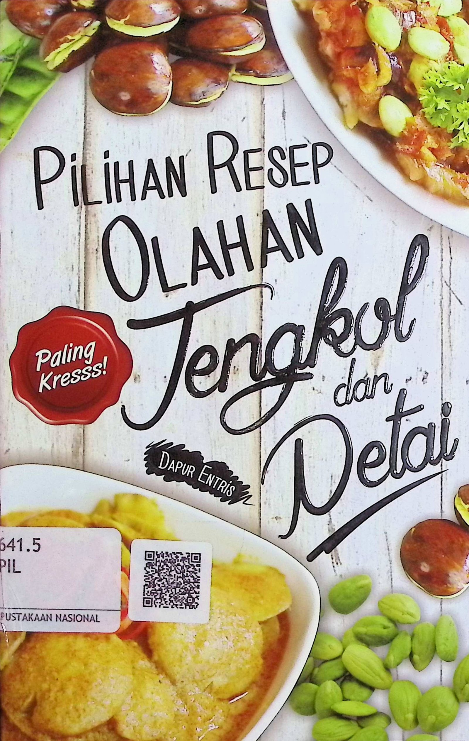 Cover Pilihan Resep Olahan Jengkol dan Petai / Dapur Entris (Penulis); Tika Yuitaningrum (Penyunting)