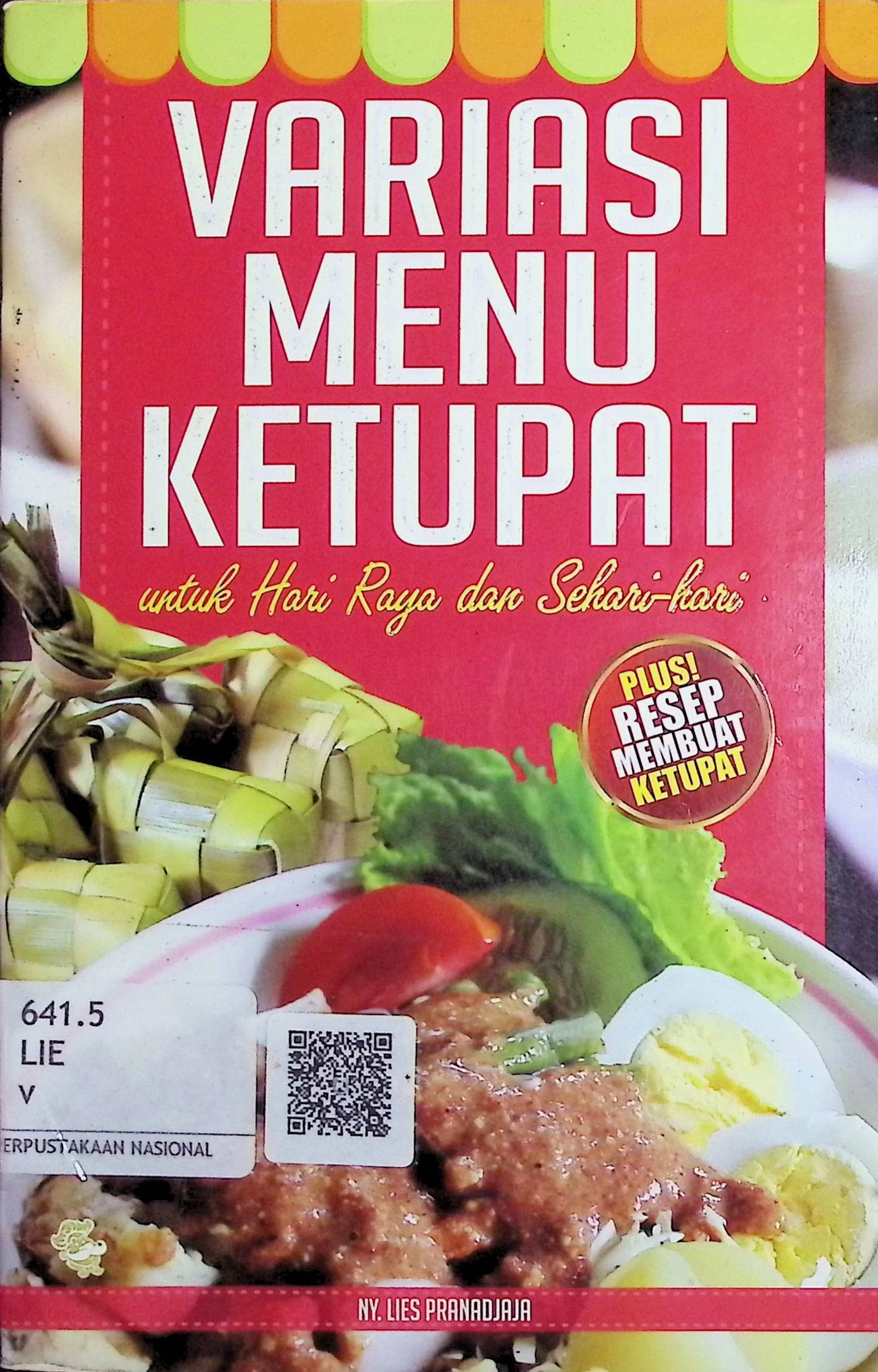 Cover Variasi Menu Ketupat untuk Hari Raya dan Sehari-Hari / Lies Pranadjaja (Penulis); Julian Ardhiyanto (Penyunting)
