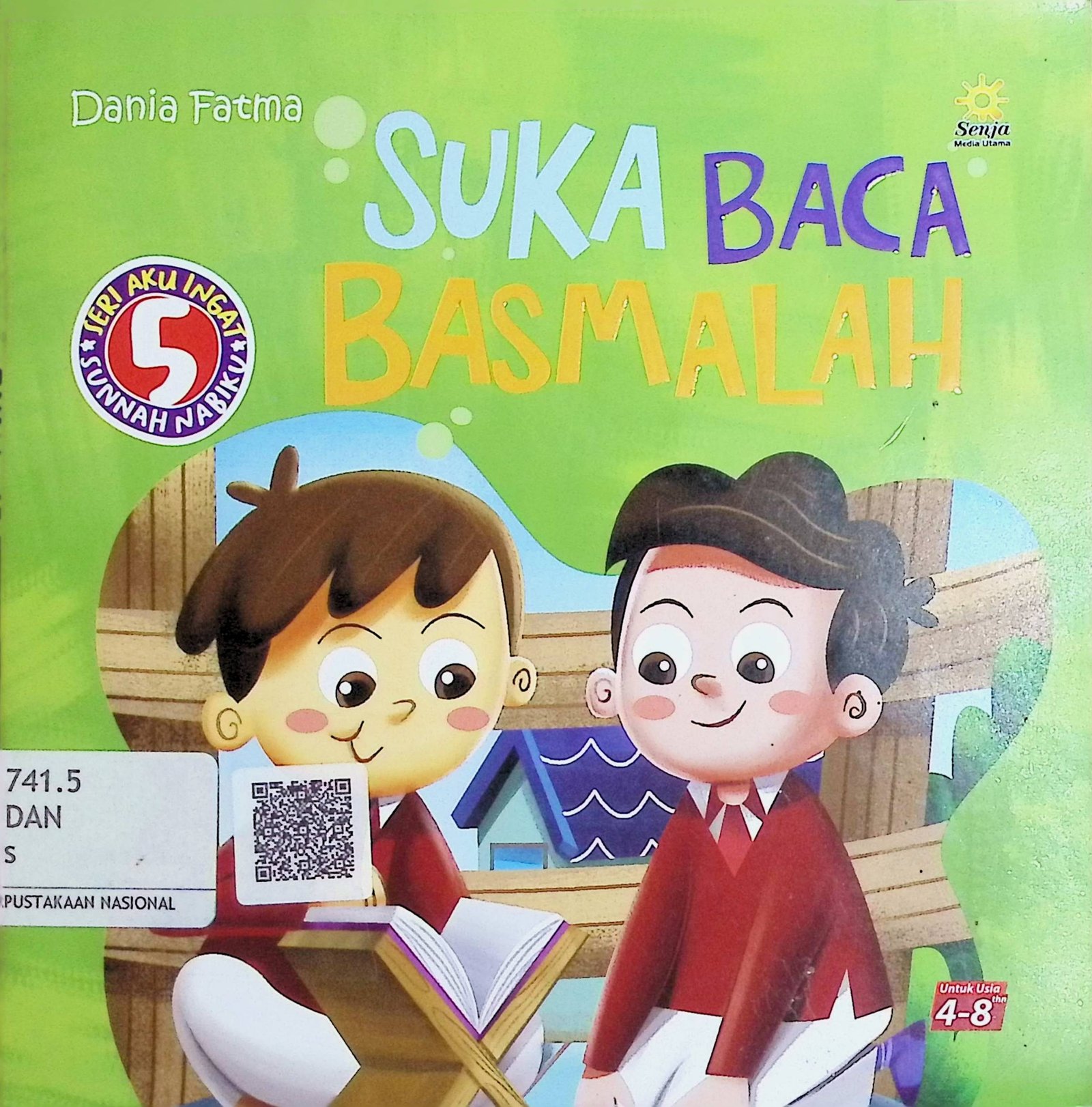 Cover Suka Baca Basmalah :  Seri Aku Ingat Sunnah Nabiku / Dania Fatma (Penulis); Inner Child (Ilustrator)