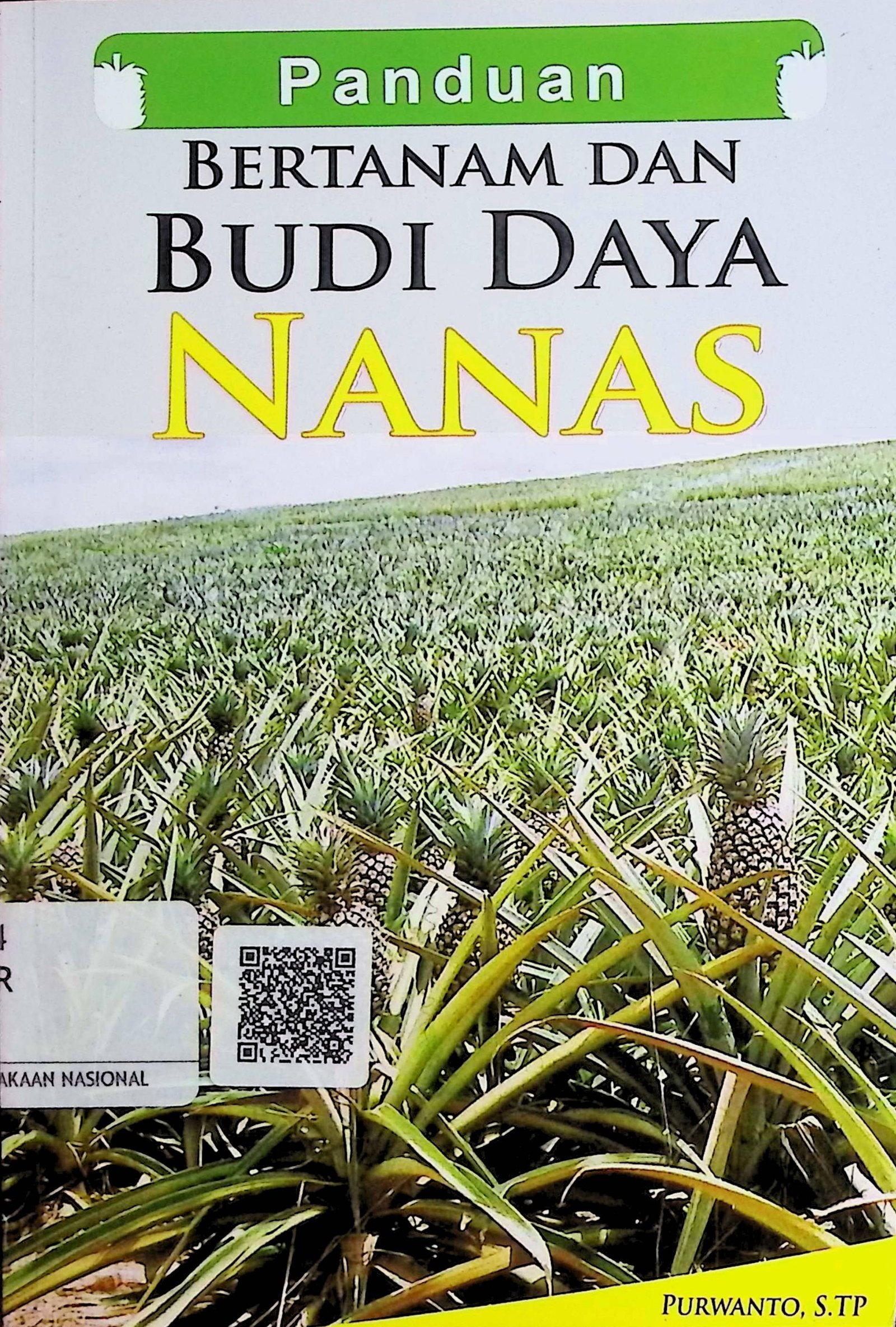 Cover Panduan Bertanam Budi Daya Nanas / Purwanto (Penulis); Cikal Ringgin Paneduh (Editor)