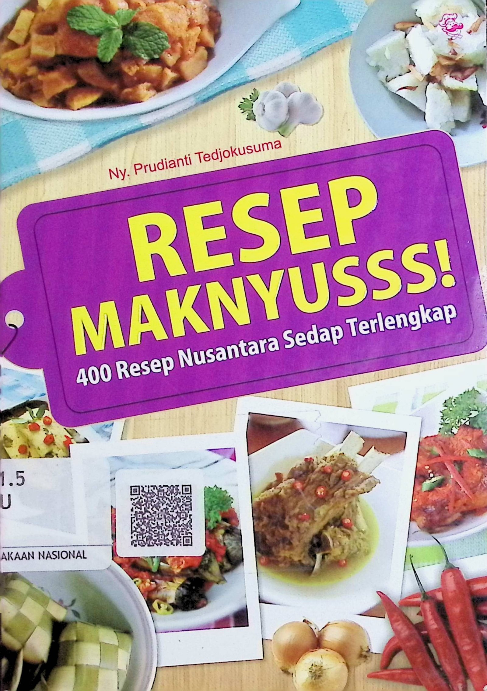 Cover Resep Maknyusss! :  400 Resep Nusantara Sedap Terlengkap / Prudianti Tedjokusuma (Penulis); Julian A (Penyunting)