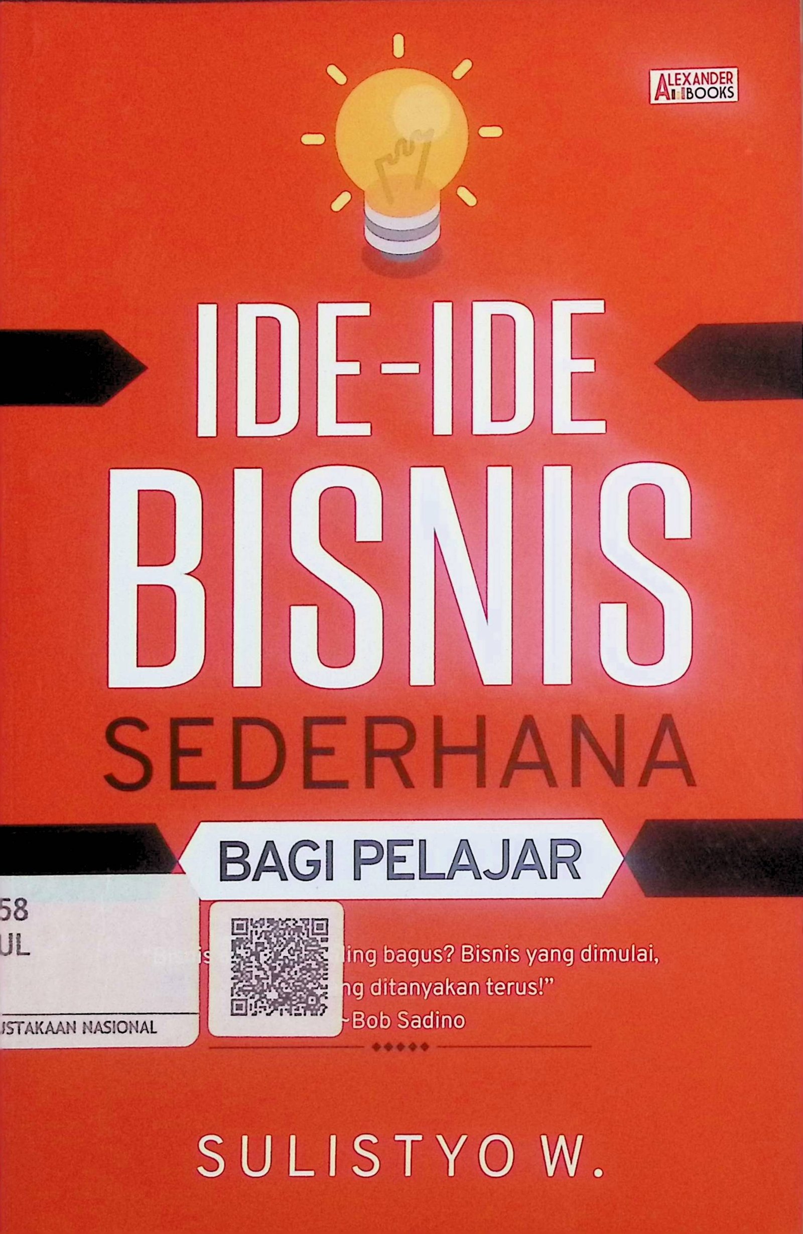 Cover Ide-Ide Bisnis Sederhana Bagi Pelajar / Sulistyo W. (Penulis); Daru Wijayanti (Penyunting)