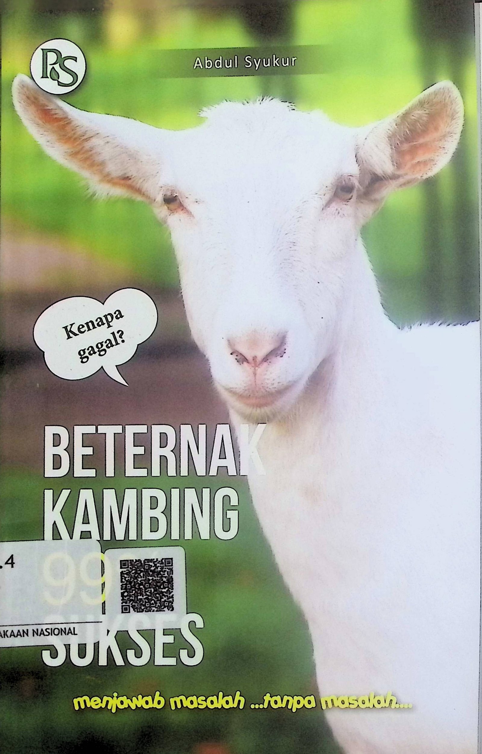 Cover Beternak Kambing 99 % Sukses / Abdul Syukur (Penyusun); Syarifa Rizki Annisa (Editor)