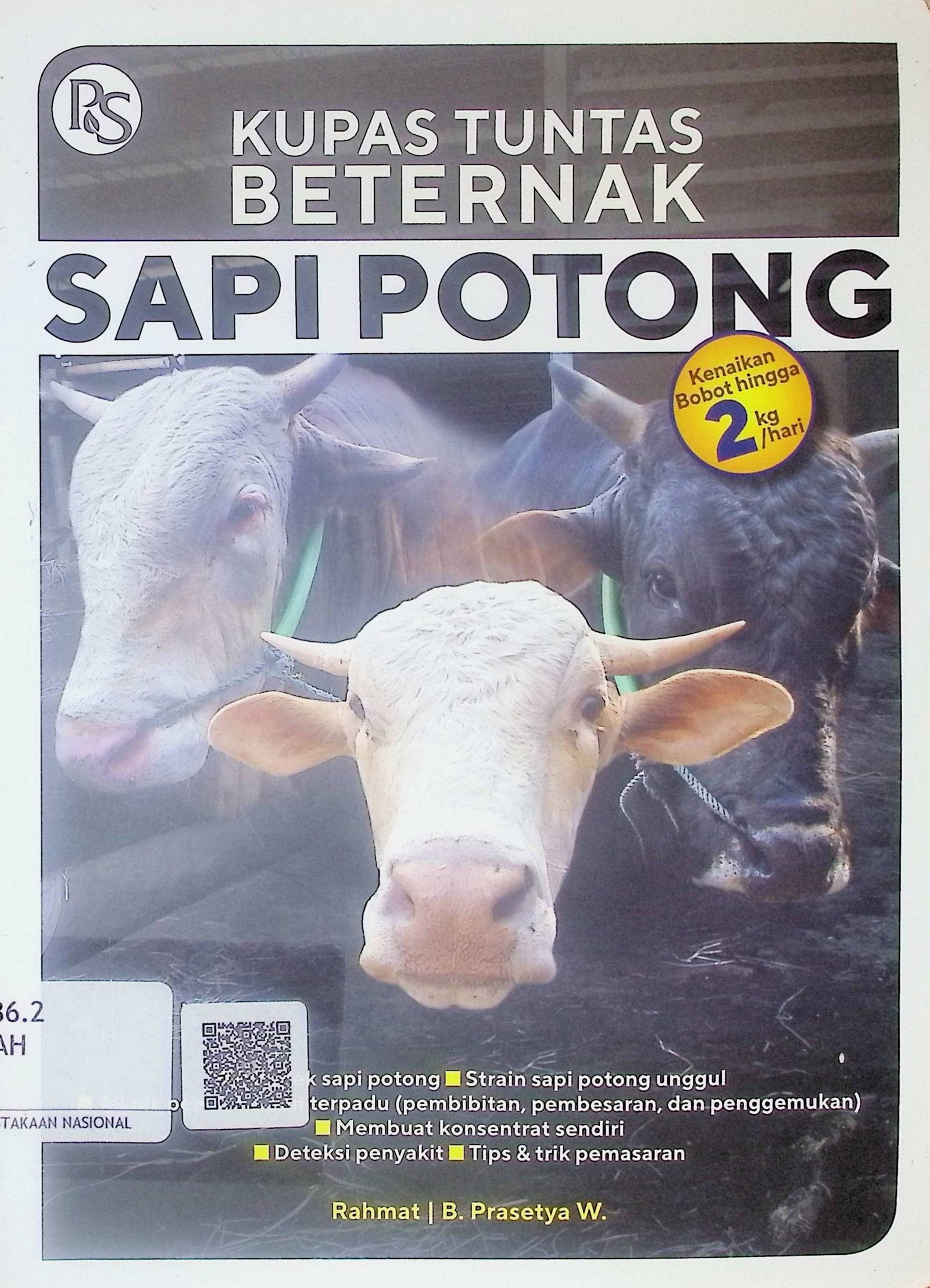 Cover Kupas Tuntas Beternak Sapi Potong / Rahmat; B. Prasetya W (Penyusun); G Marta N. (Editor)