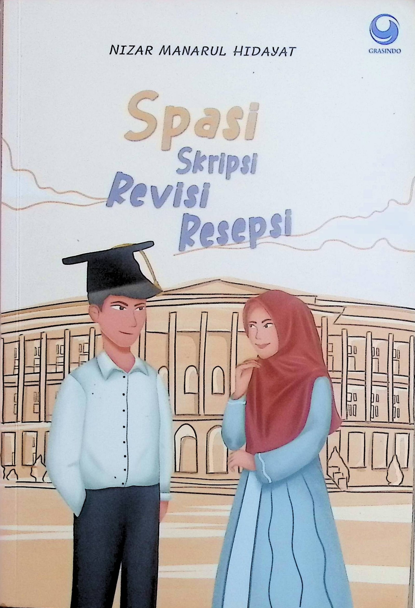 Cover Spasi: Skripsi, Revisi, Resepsi / Nizar Manarul Hidayat (Penulis)
