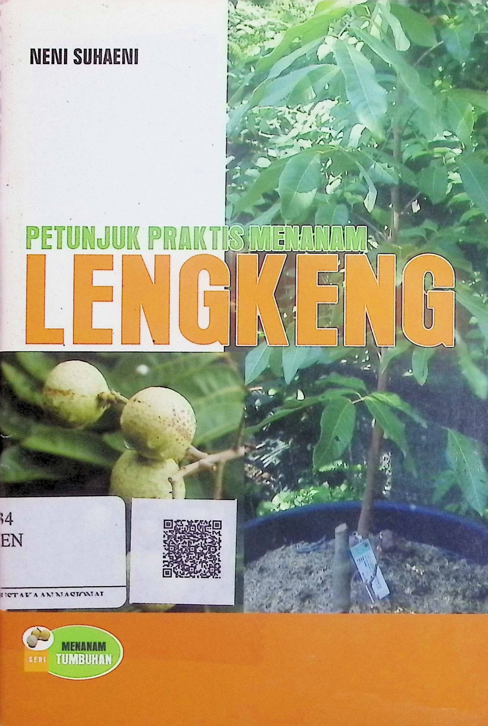 Cover Petunjuk Praktis Menanam Lengkeng / Neni Suhaeni (Penulis); Adiel MT (Editor)