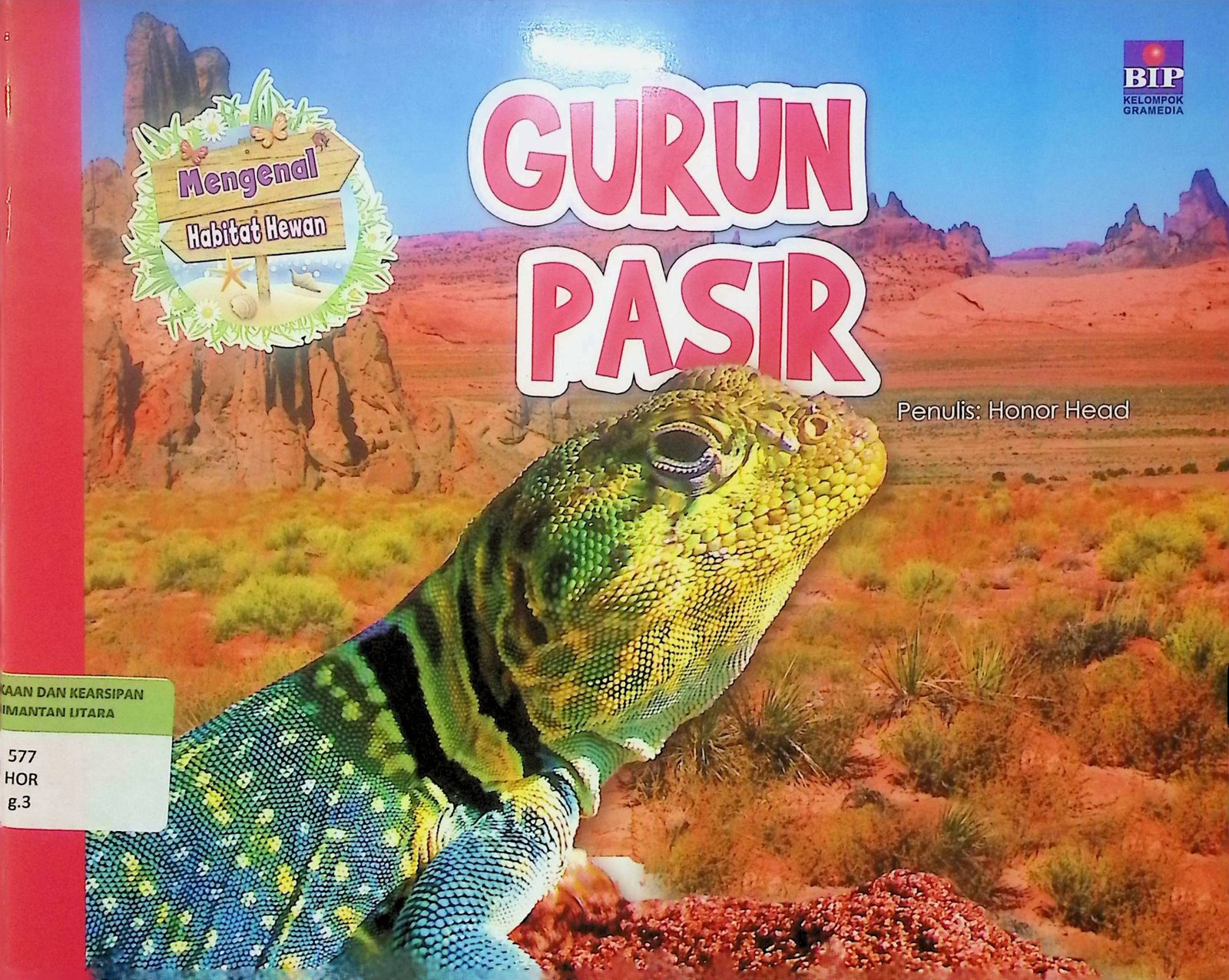 Cover Mengenal Habitat Hewan: Gurun Pasir / Honor Head (Penulis); Novalya Putri (Editor)